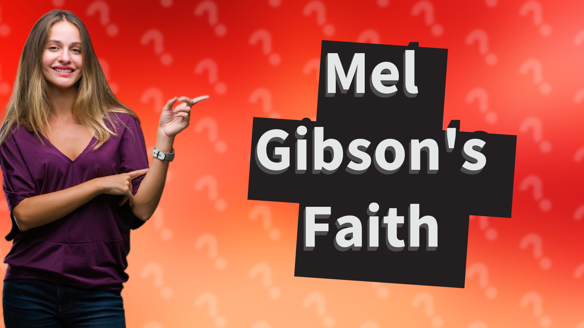 Mel Gibson's Faith