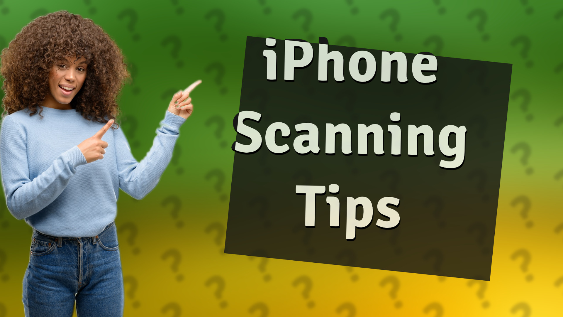 iPhone Scanning Tips