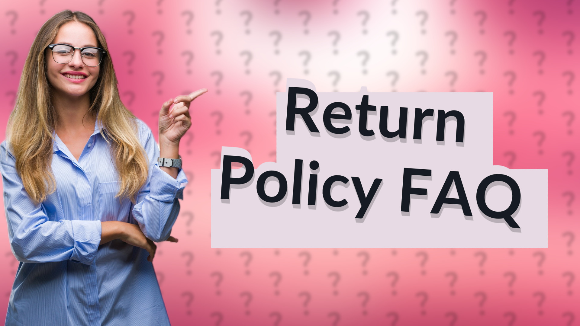 Return Policy FAQ