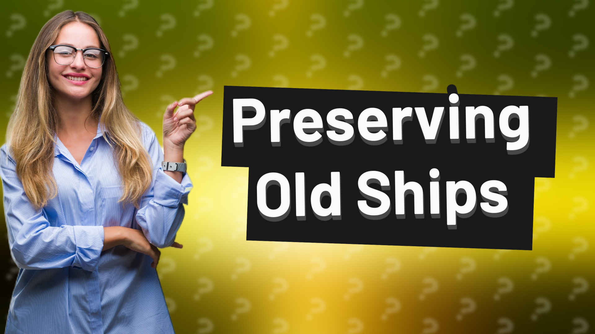 Preserving Old Ships