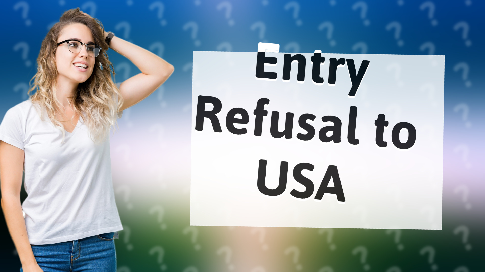 Entry Refusal to USA