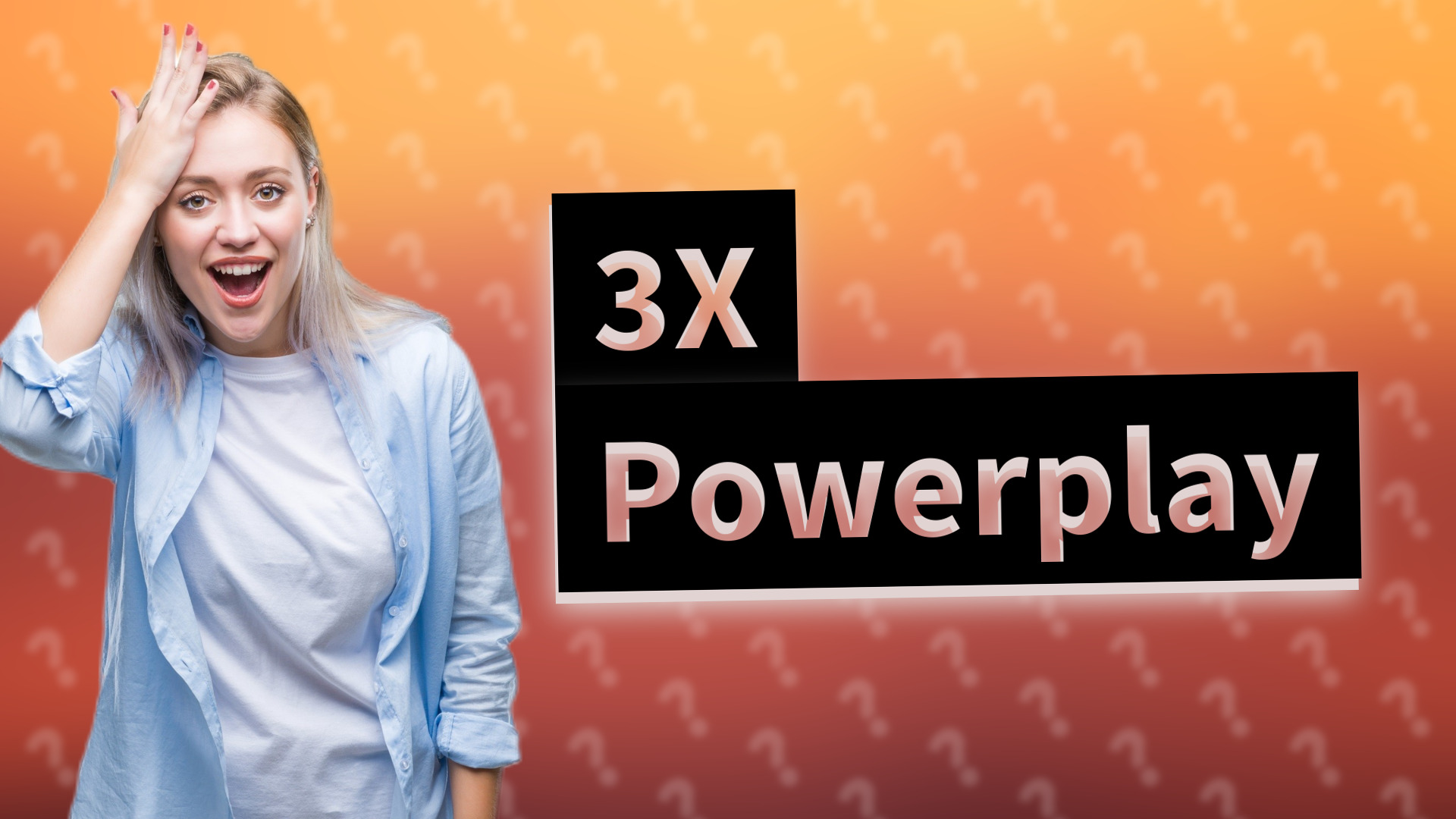 3X Powerplay