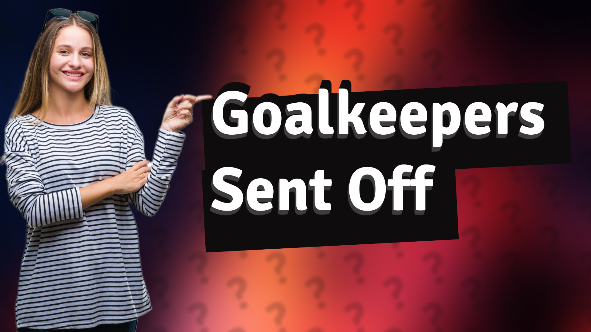 Goalkeepers Sent Off