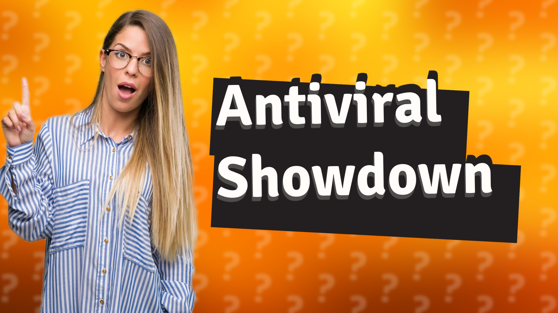 Antiviral Showdown