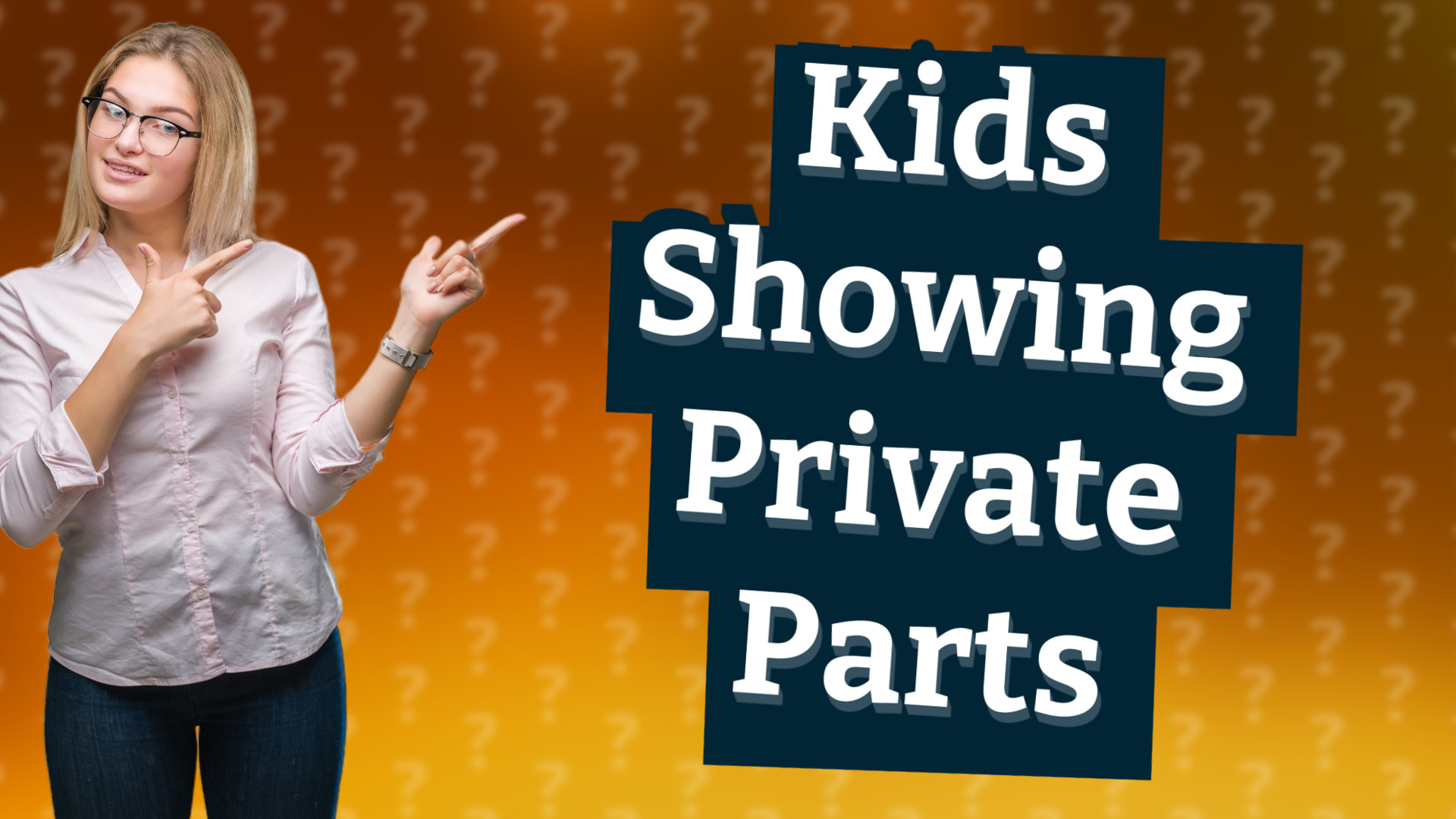 Kids Showing Private Parts