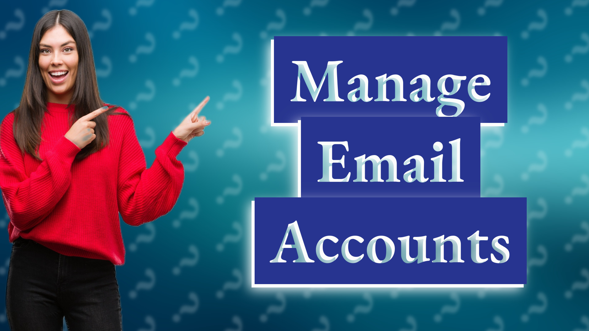 Manage Email Accounts