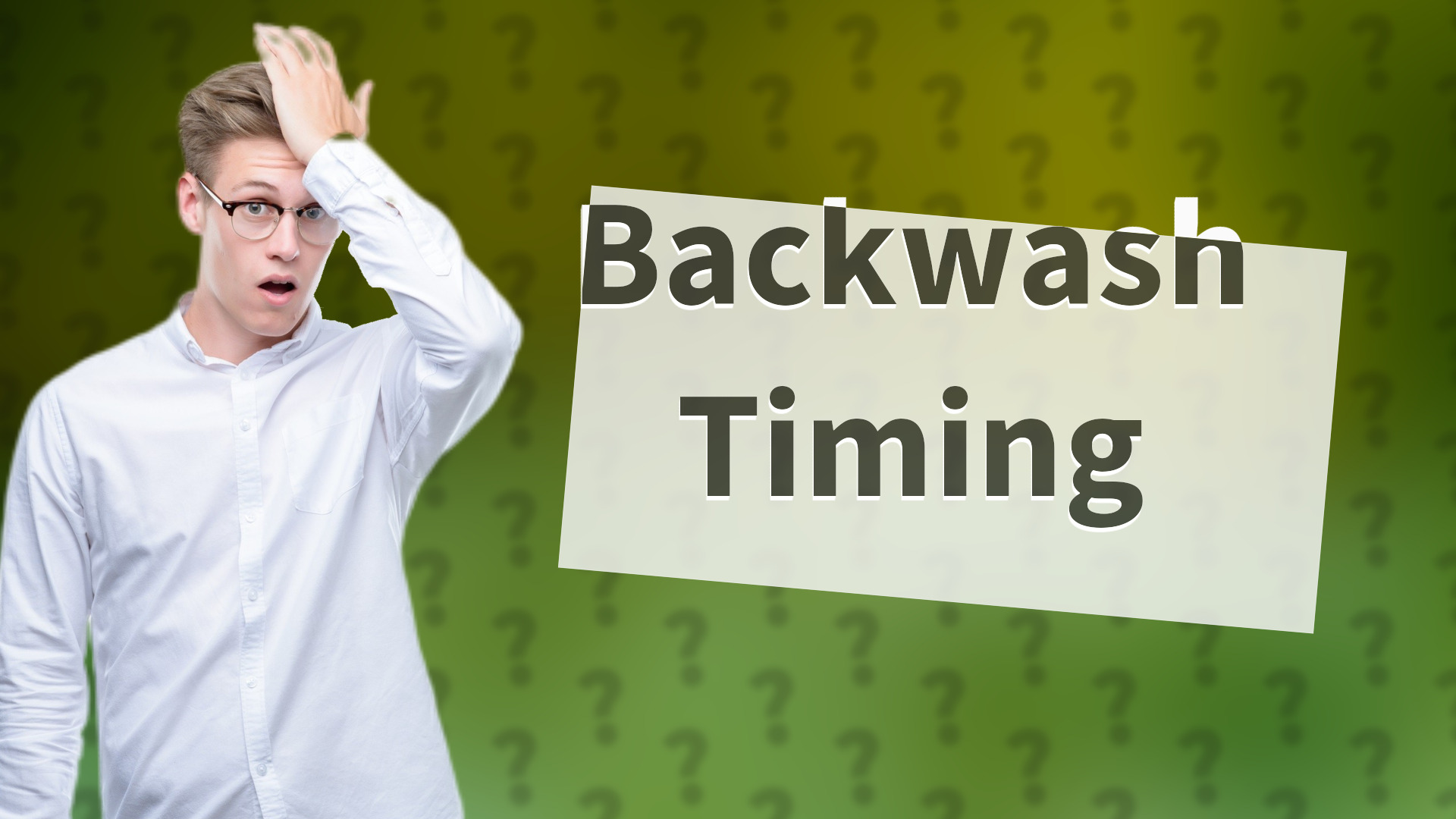 Backwash Timing