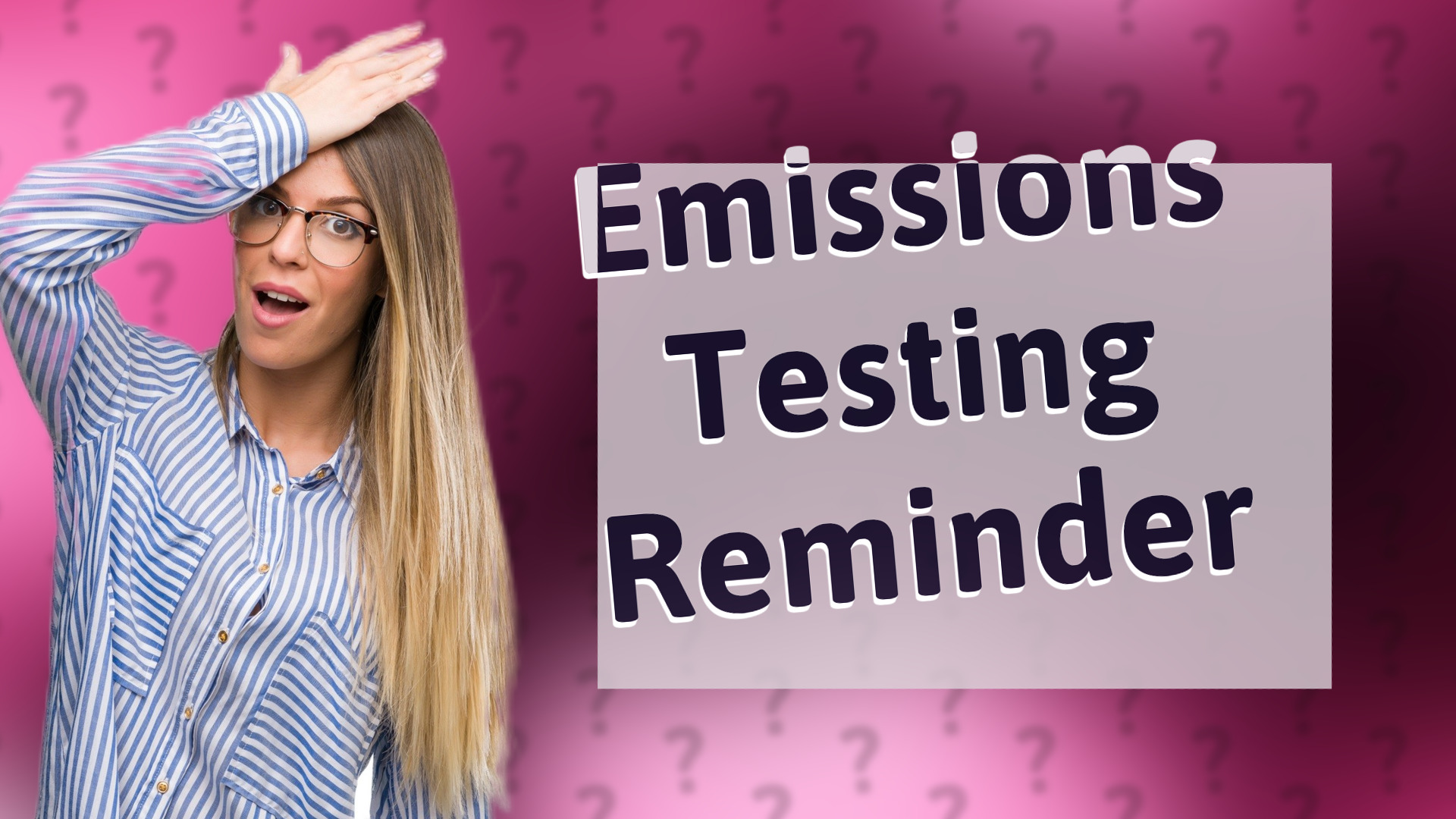 Emissions Testing Reminder