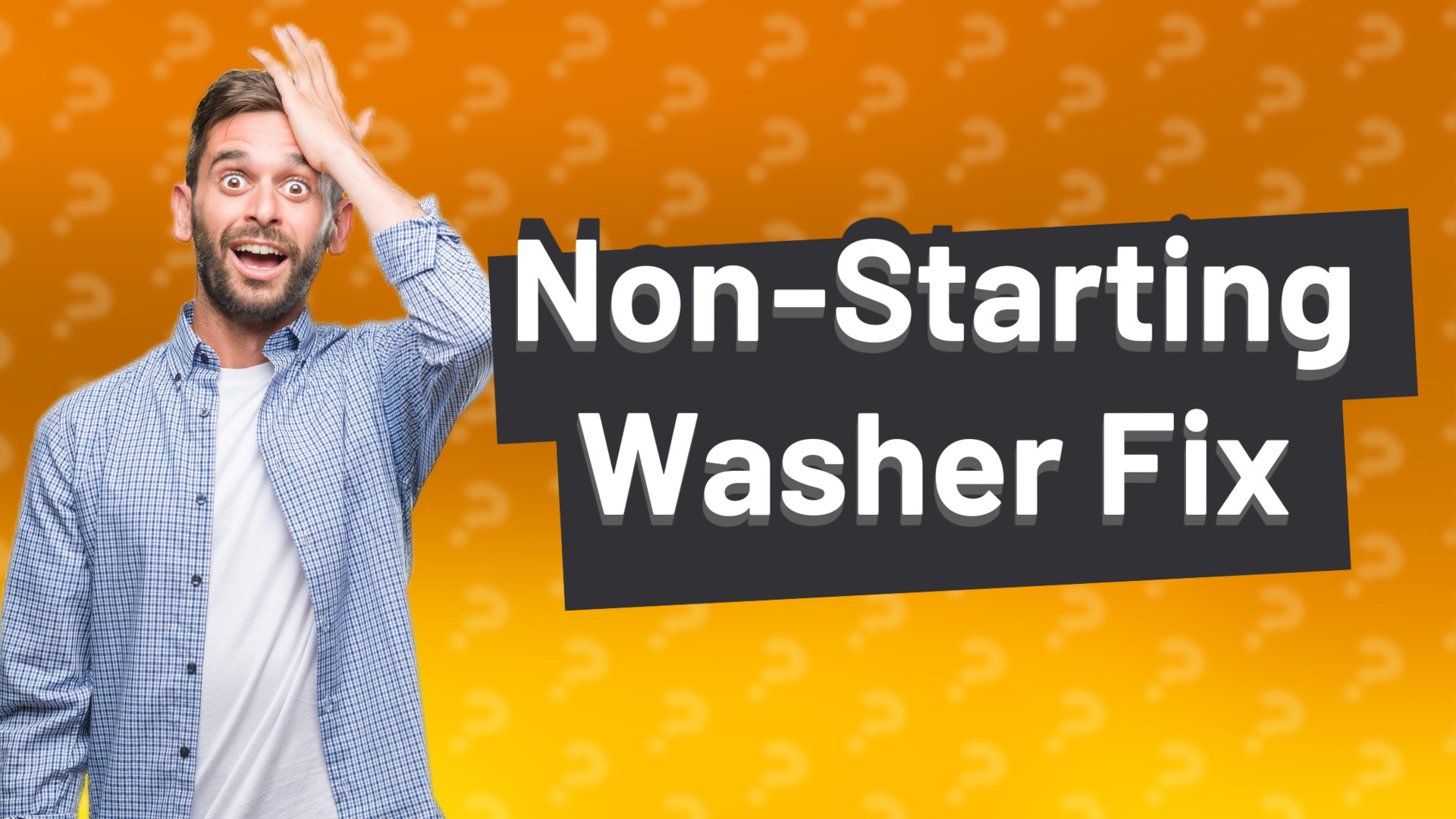 Non-Starting Washer Fix
