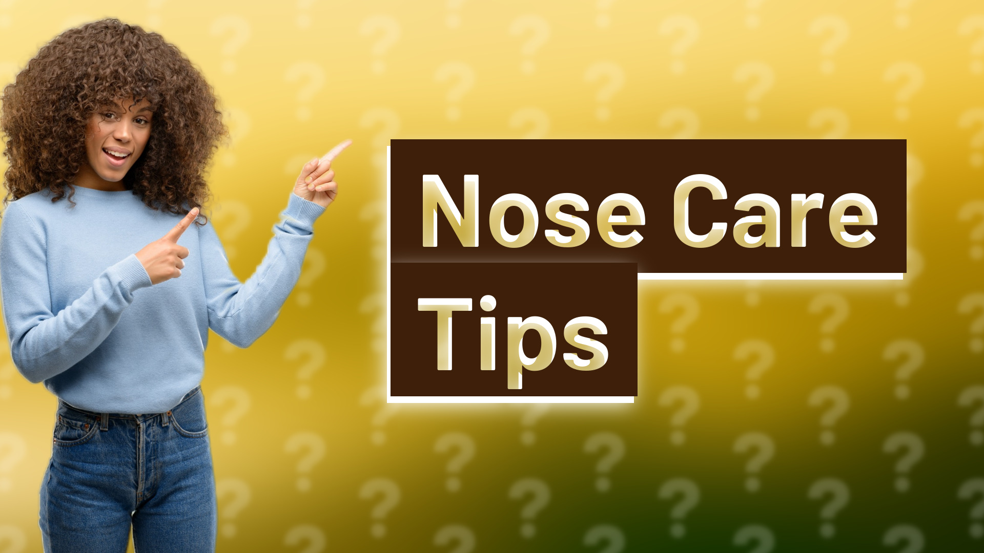 Nose Care Tips