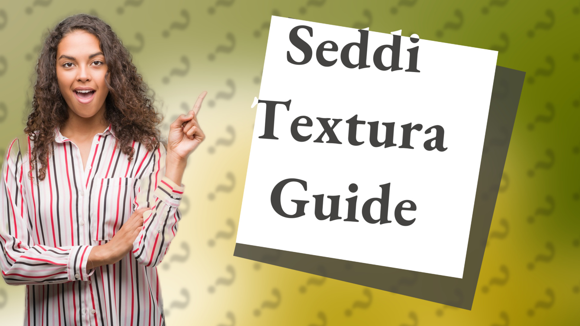 Seddi Textura Guide
