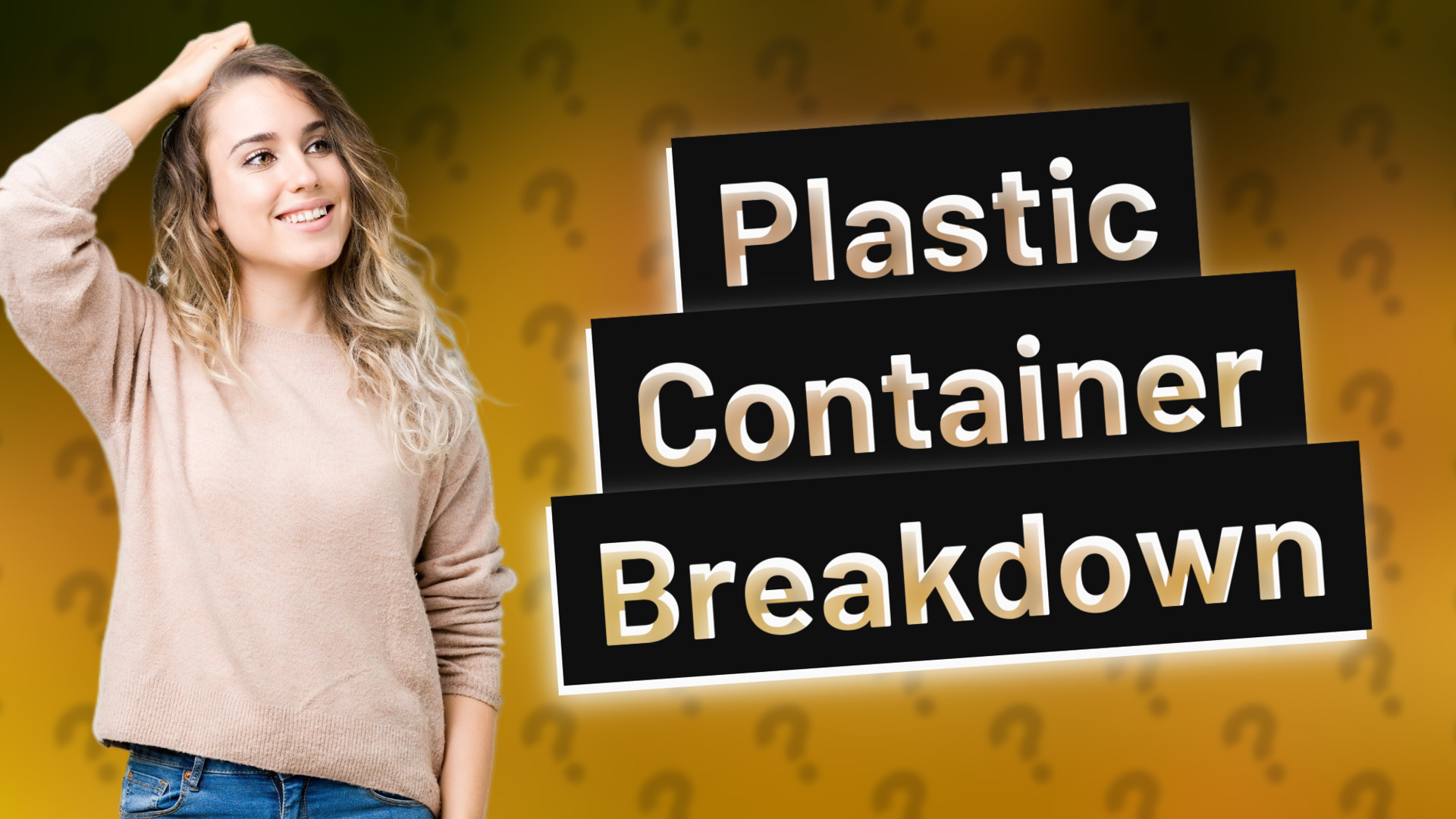 Plastic Container Breakdown