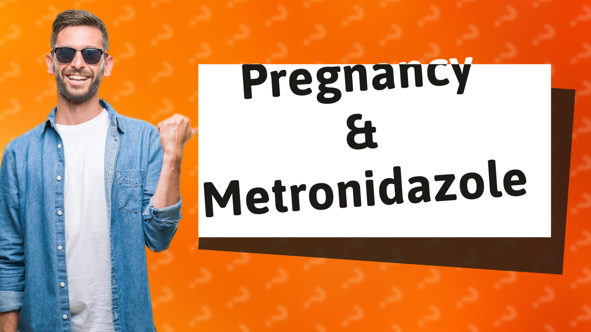 Pregnancy & Metronidazole