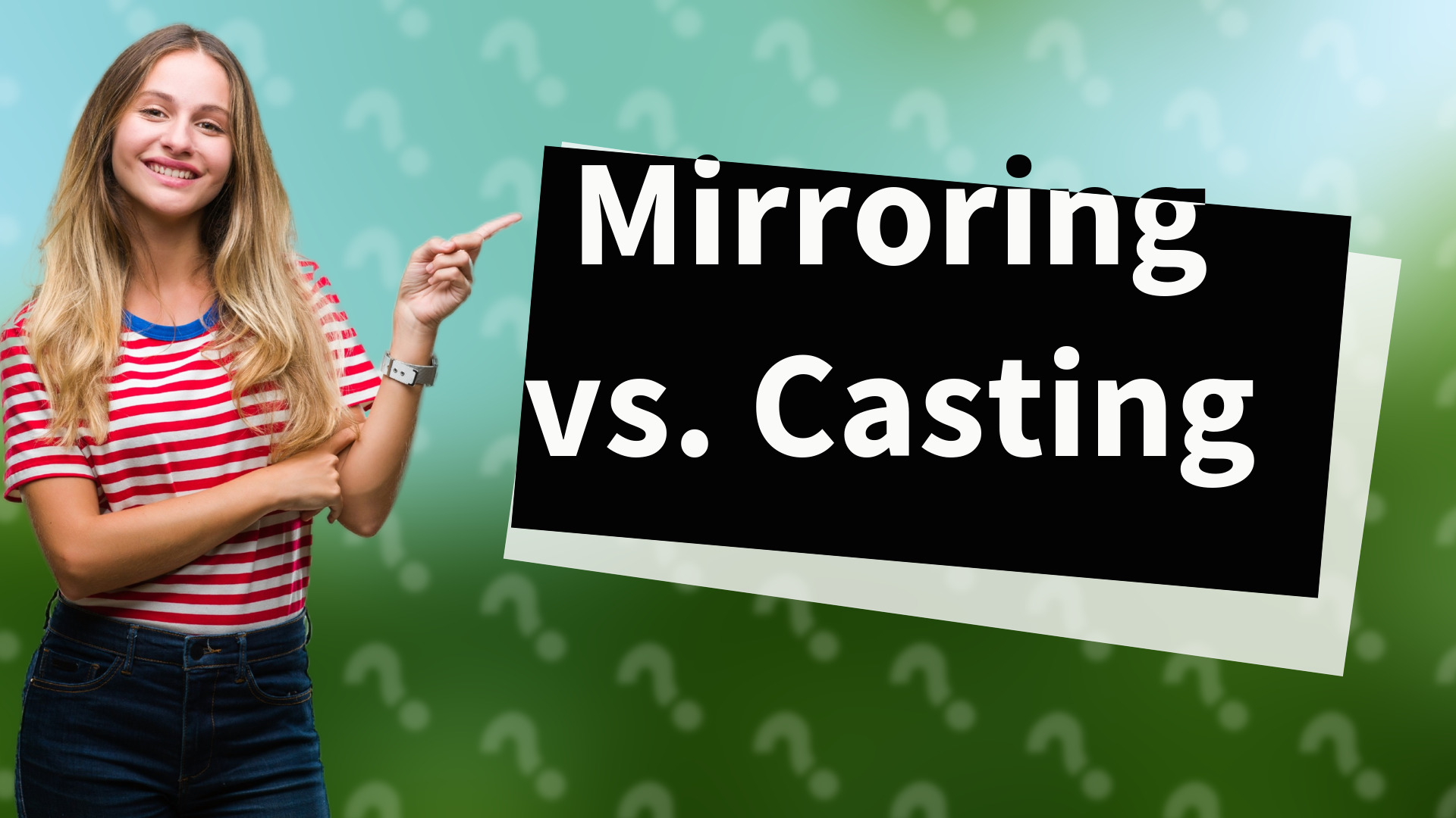 Mirroring vs. Casting