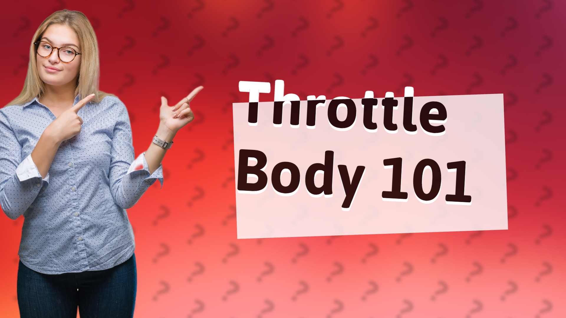 Throttle Body 101