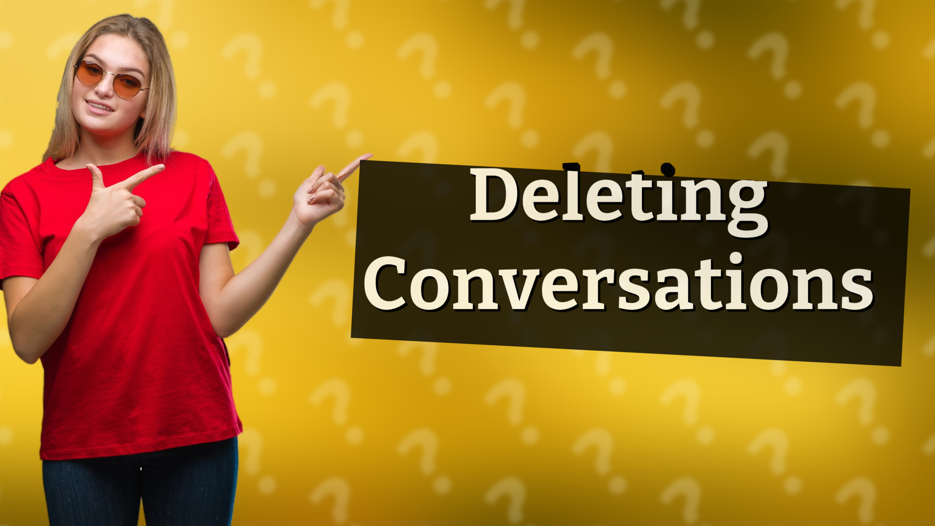 Deleting Conversations