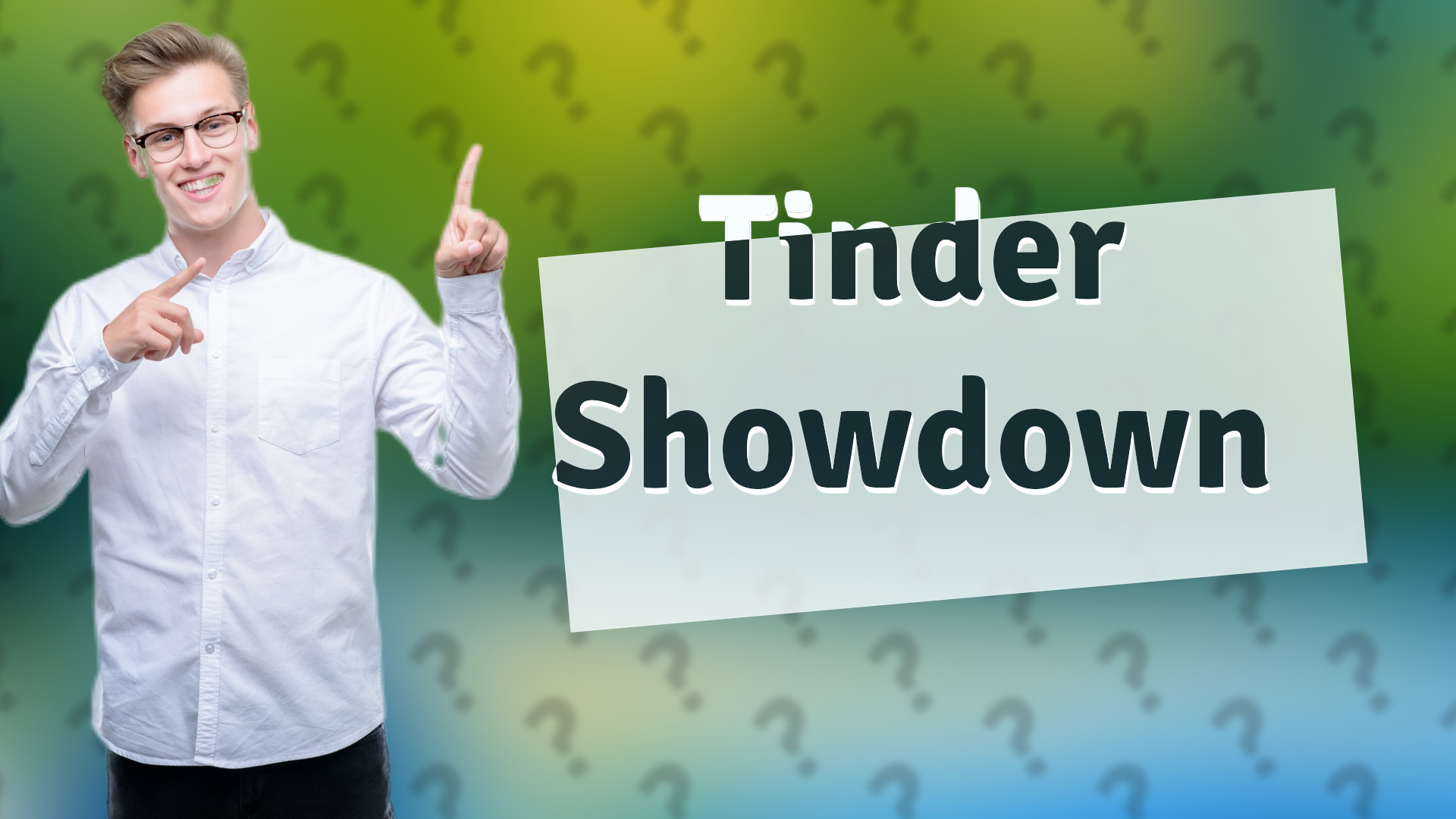 Tinder Showdown