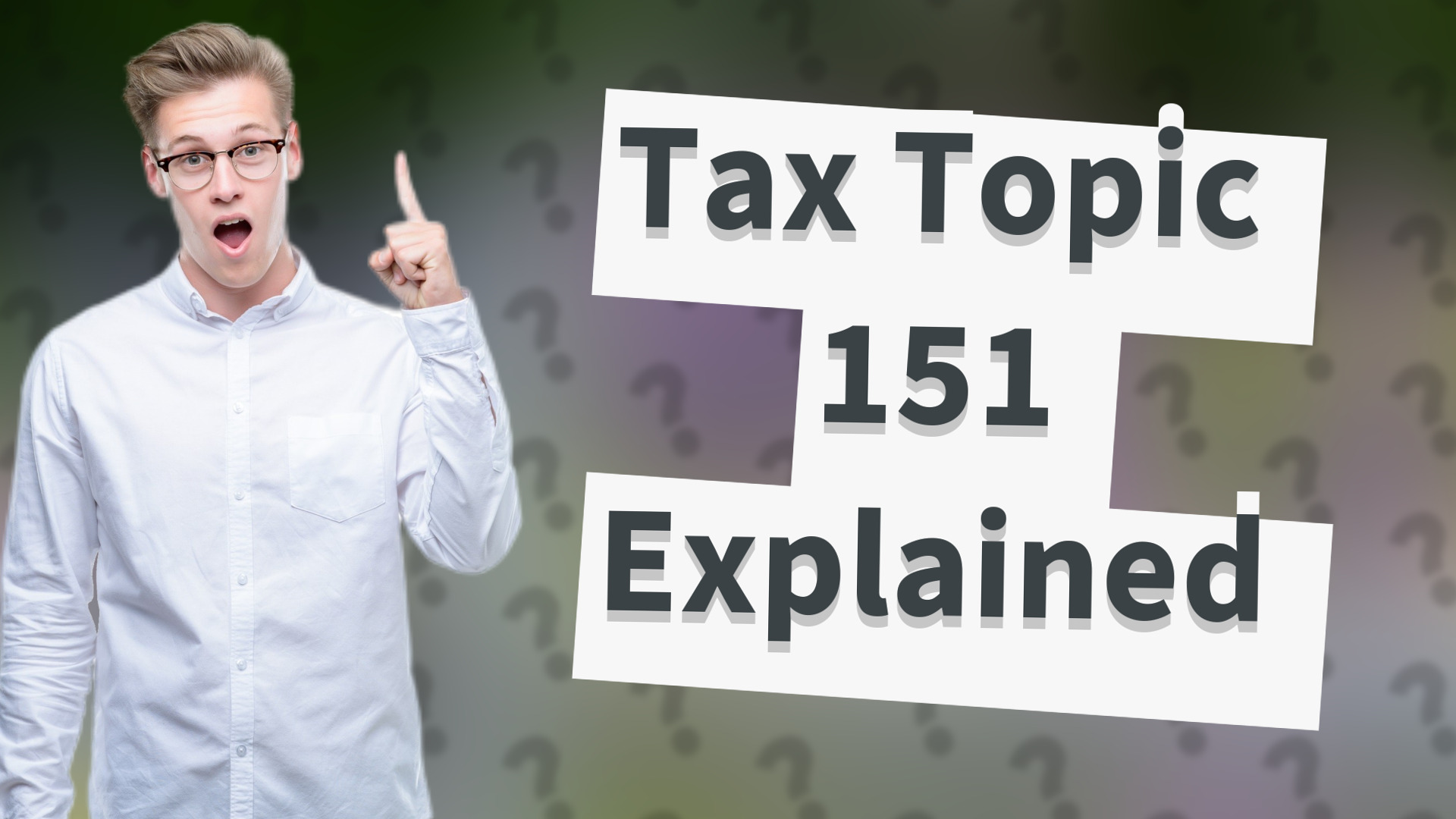 Tax Topic 151 Explained