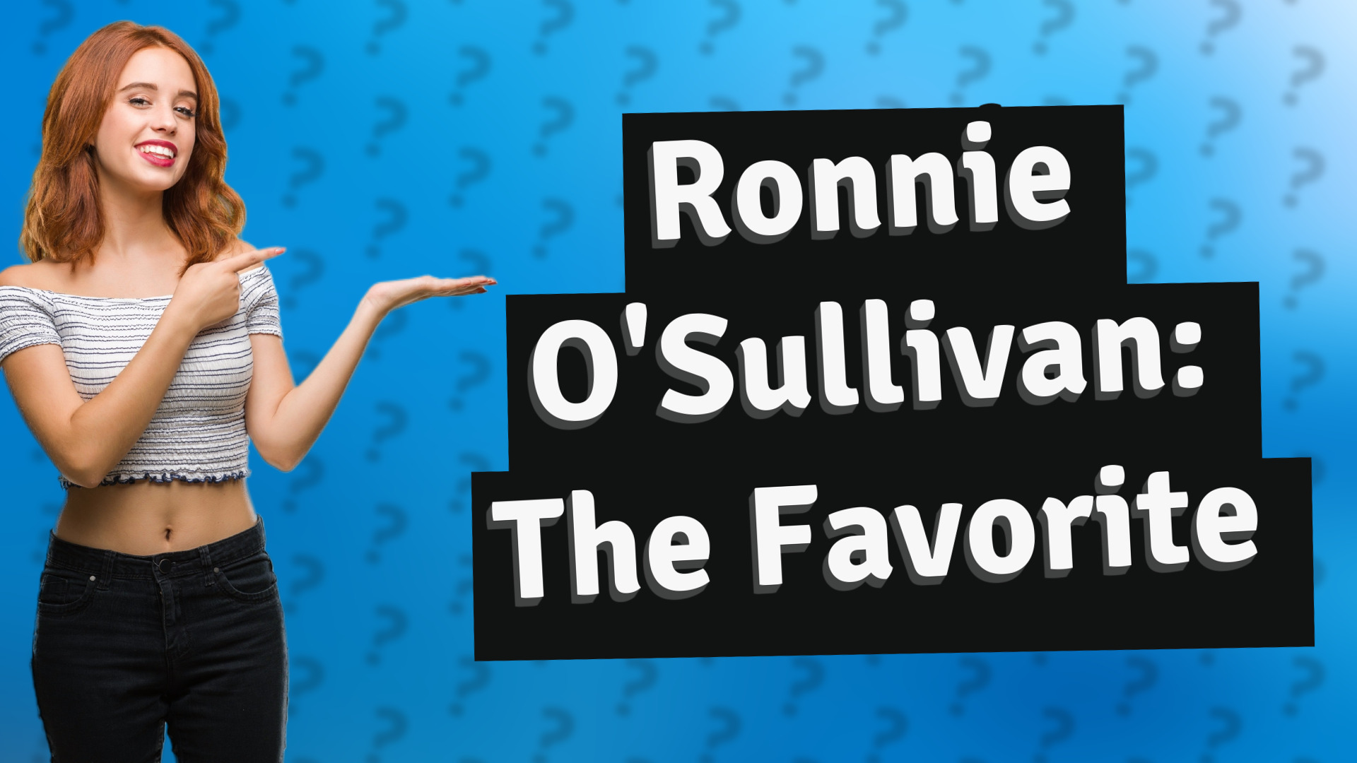 Ronnie O'Sullivan: The Favorite