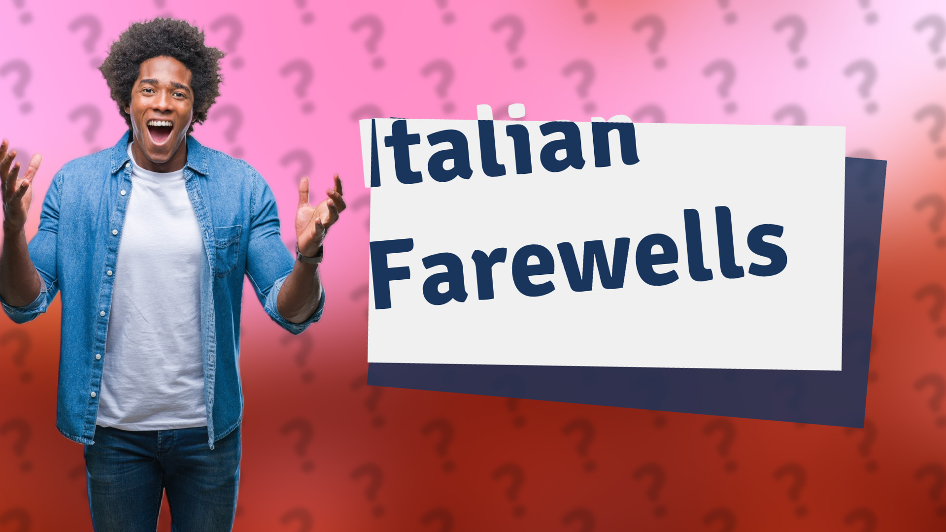 Italian Farewells