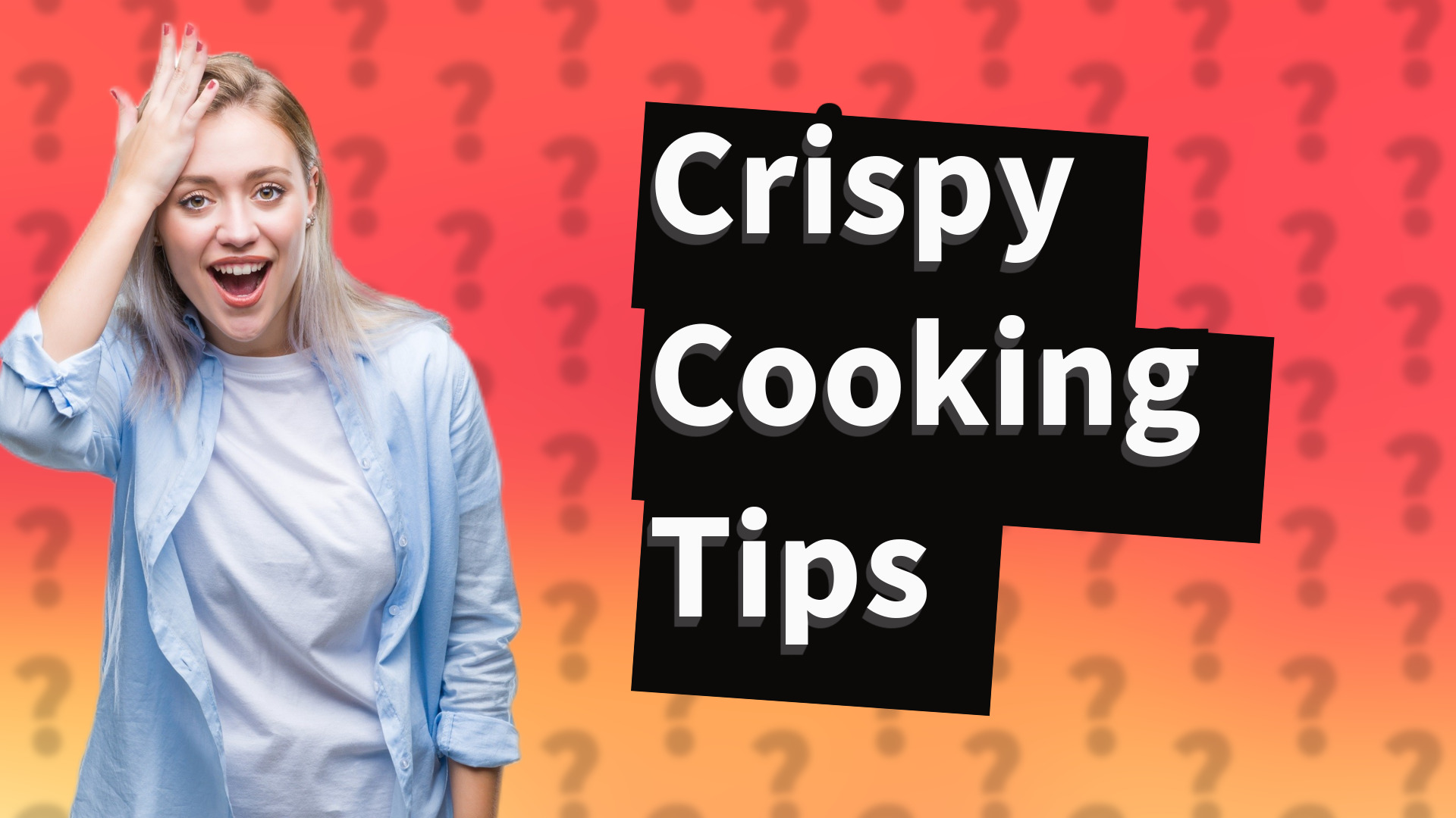 Crispy Cooking Tips