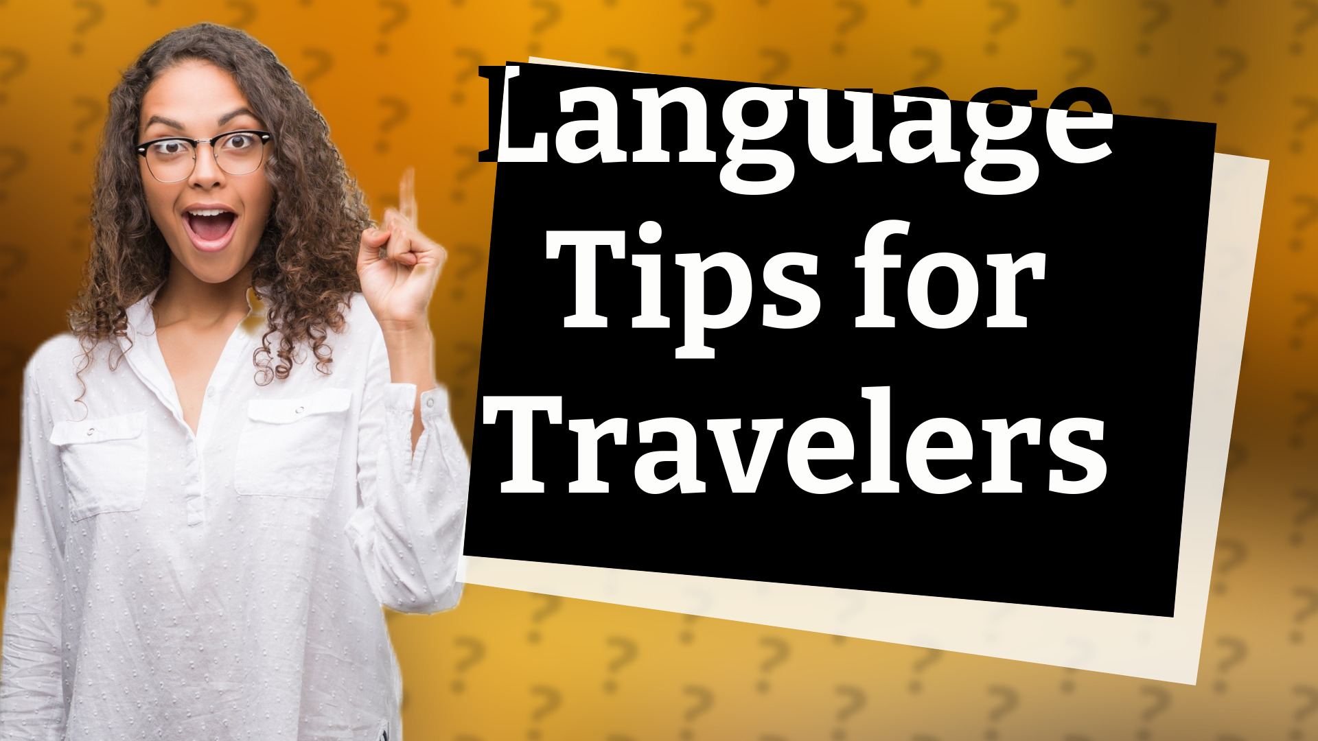 Language Tips for Travelers