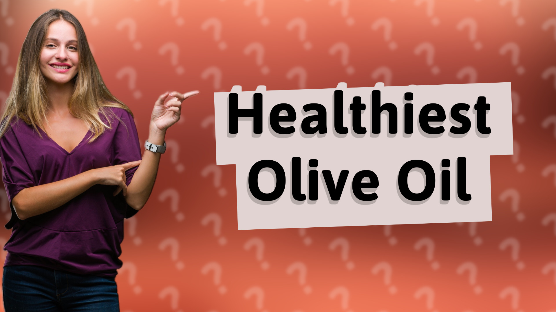 Healthiest Olive Oil