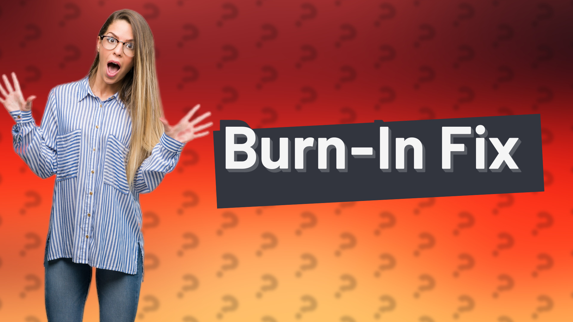 Burn-In Fix