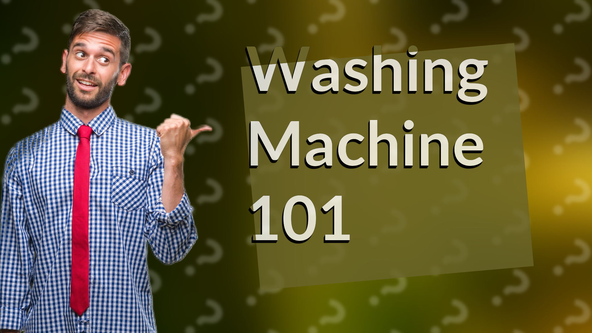 Washing Machine 101