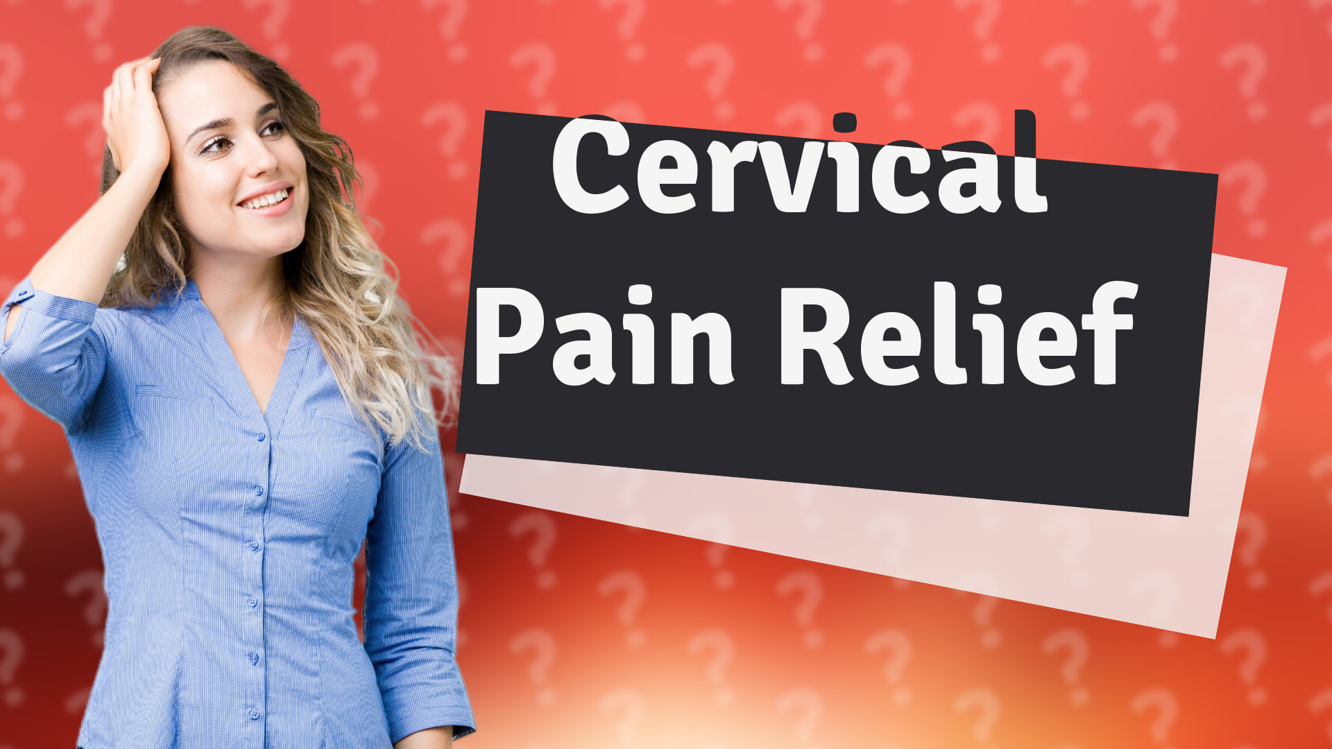 Cervical Pain Relief
