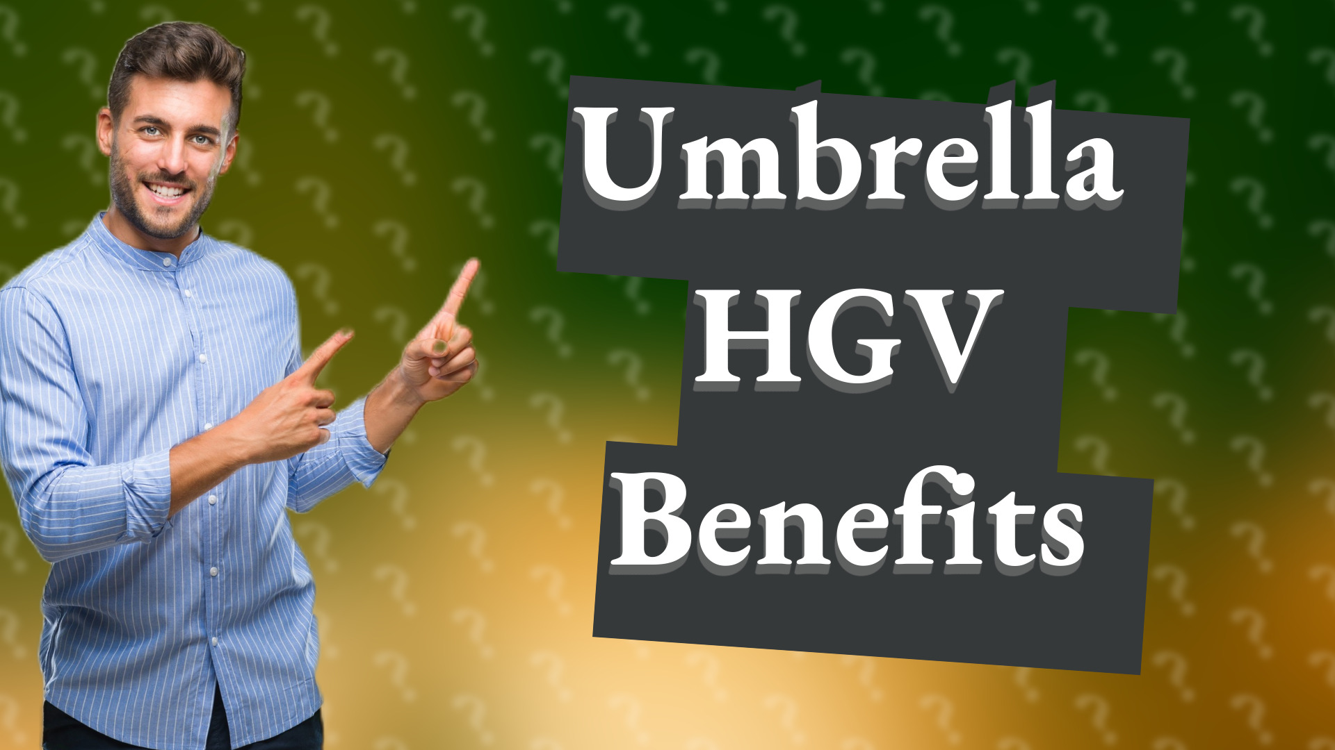 Umbrella HGV Benefits