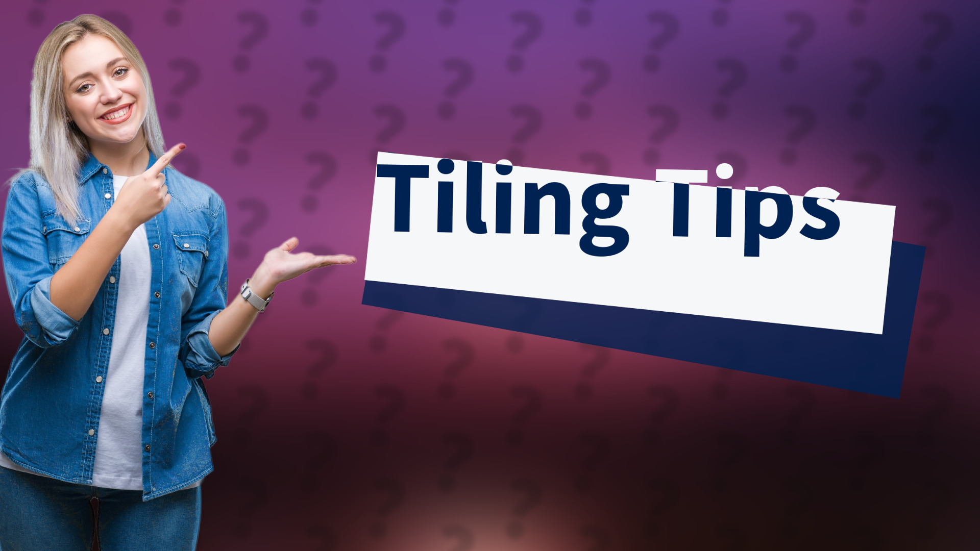 Tiling Tips