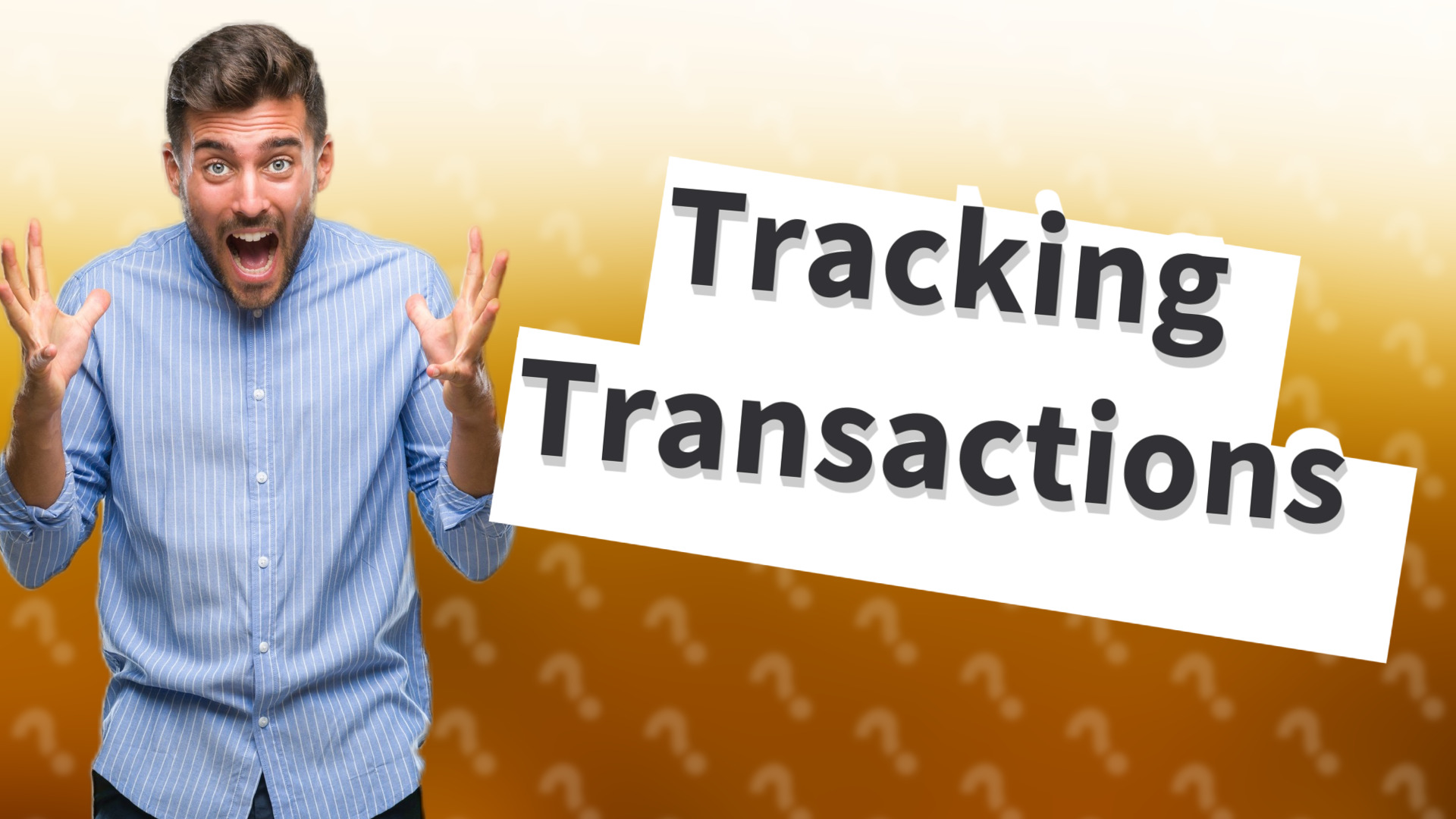 Tracking Transactions