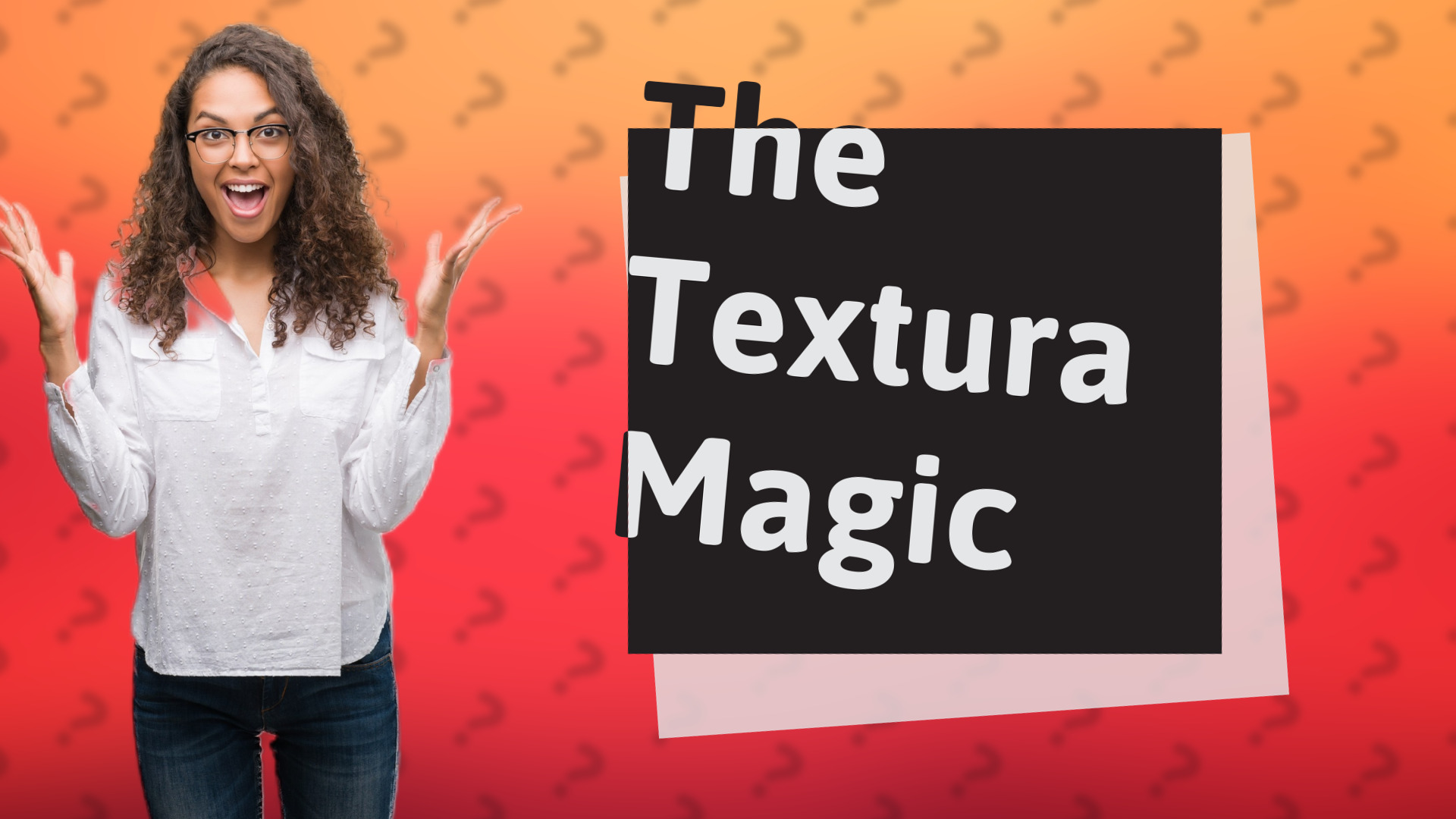 The Textura Magic