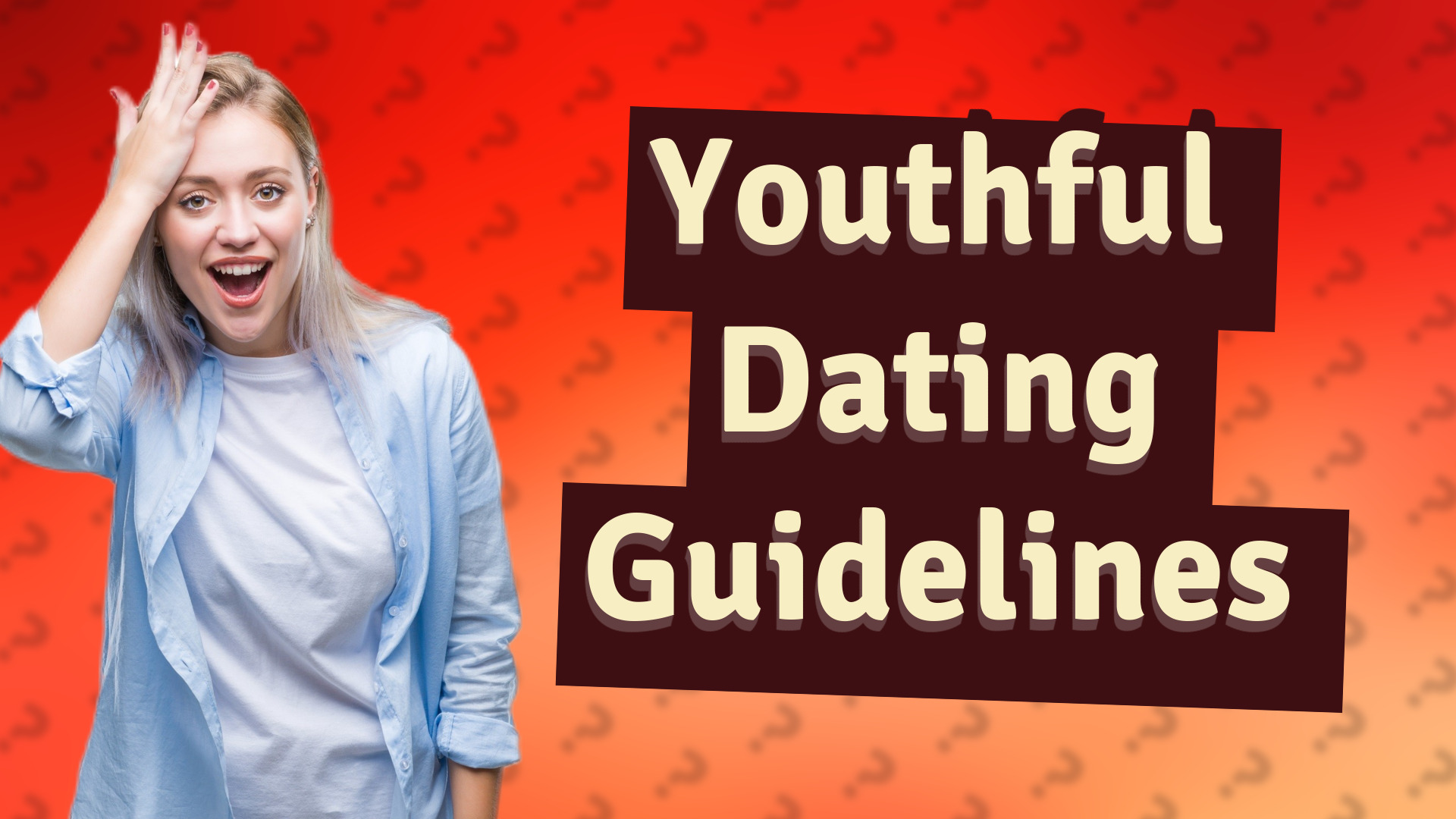 Youthful Dating Guidelines