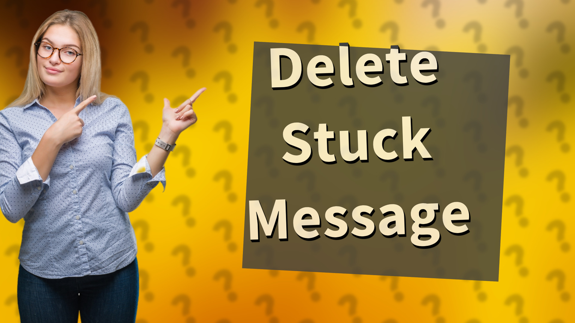 Delete Stuck Message