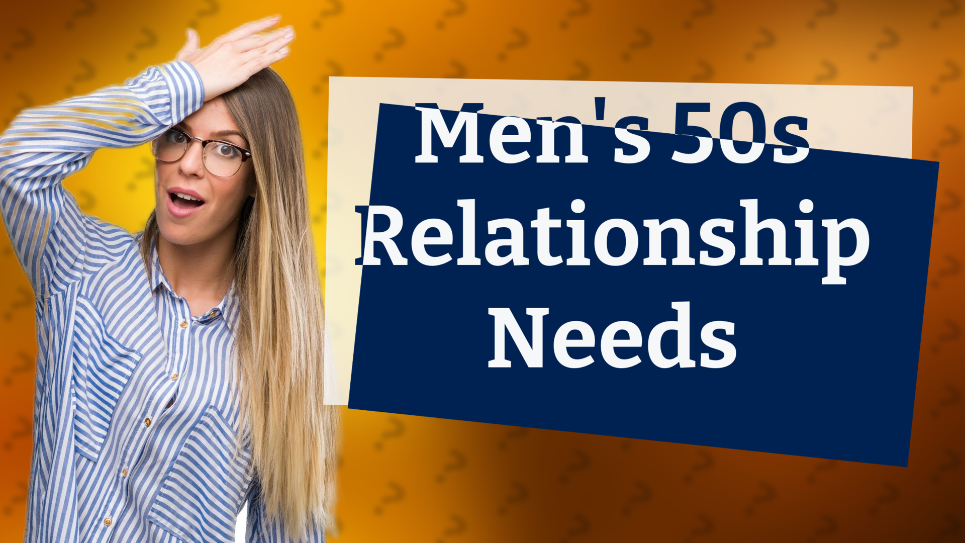 Men's 50s Relationship Needs