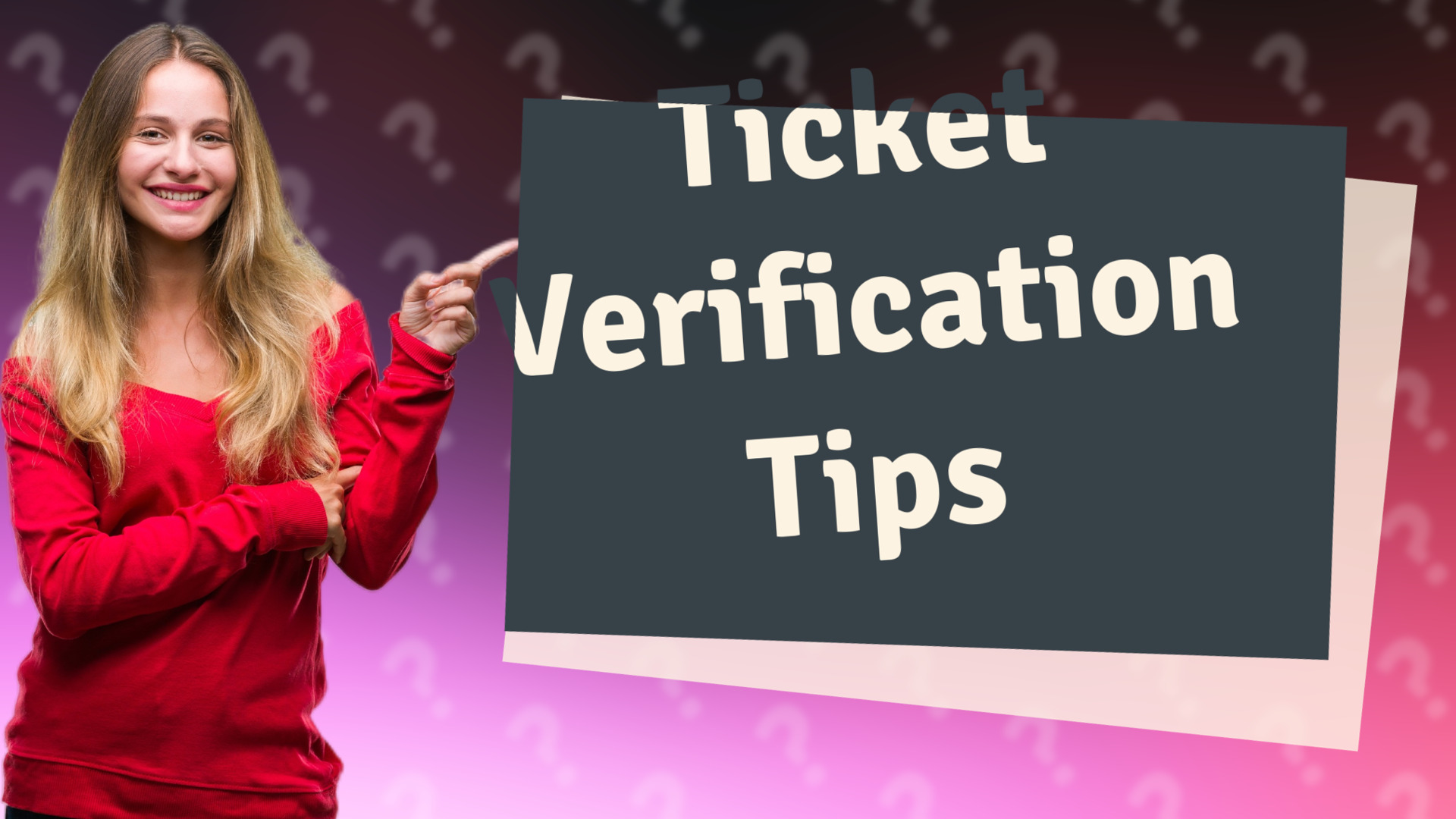 Ticket Verification Tips