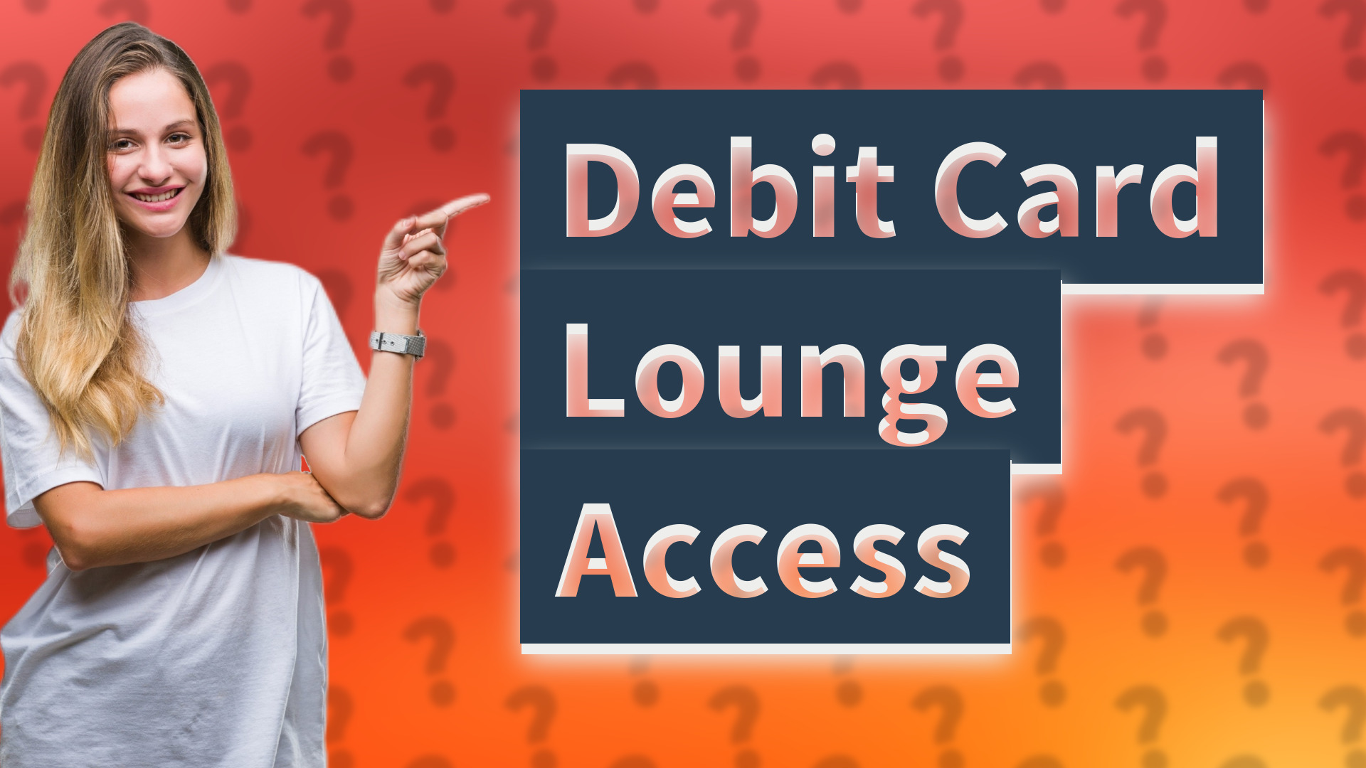 Debit Card Lounge Access