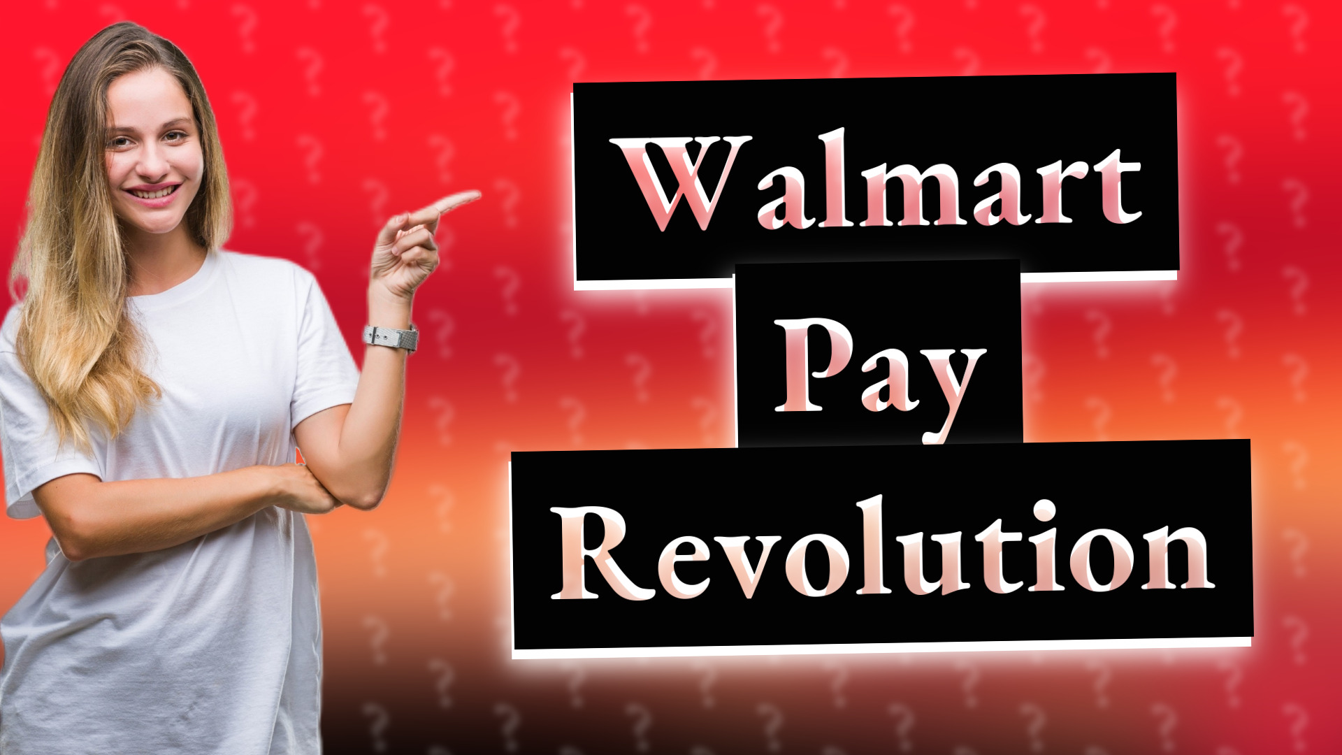 Walmart Pay Revolution