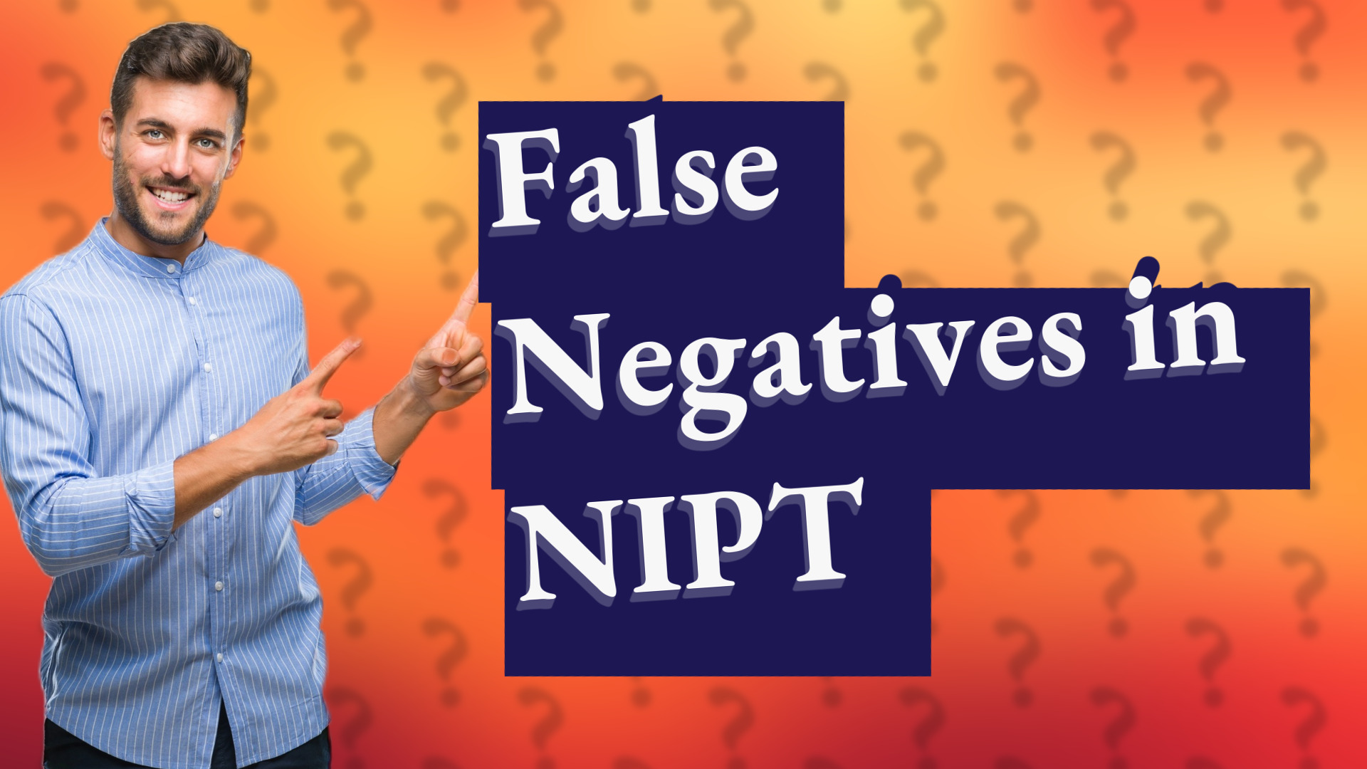 False Negatives in NIPT