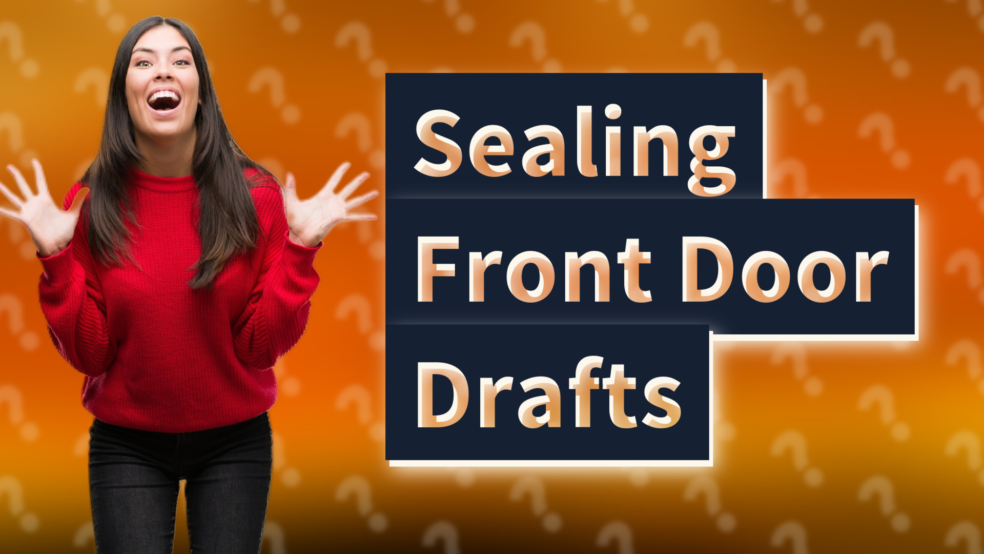 Sealing Front Door Drafts