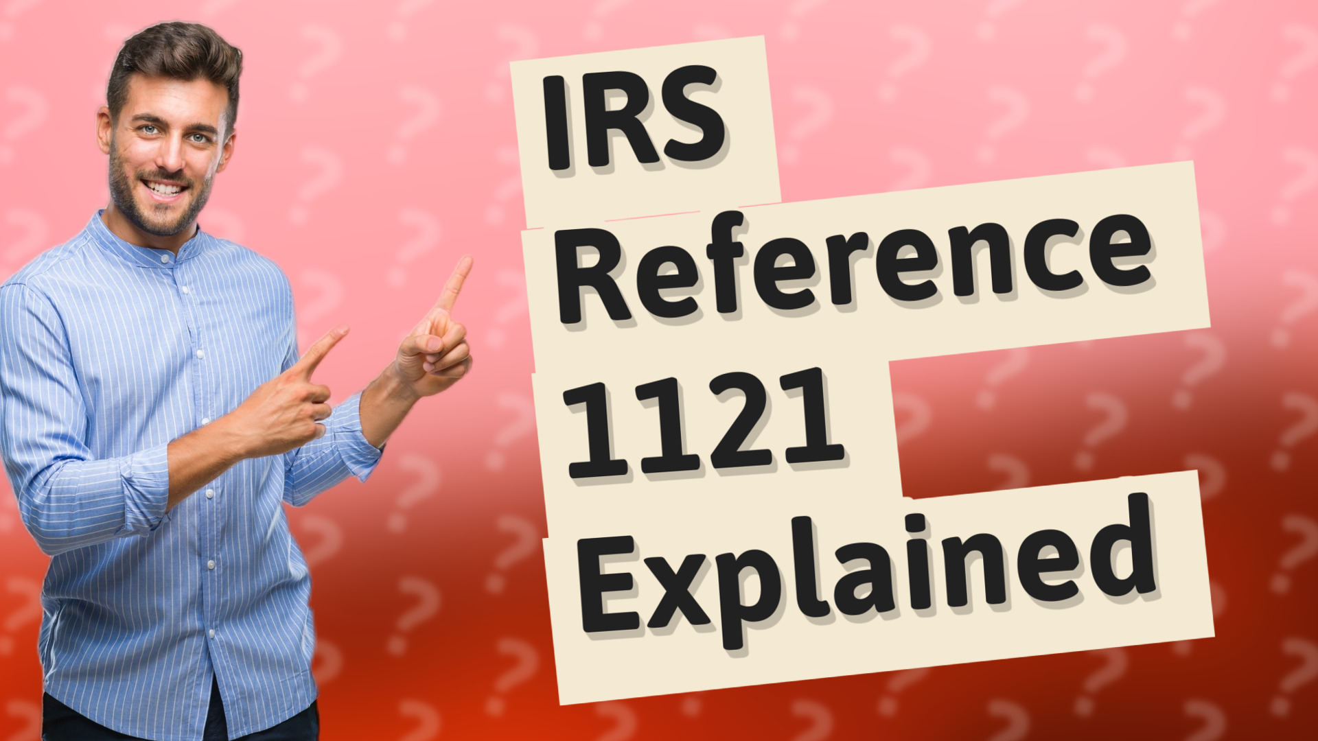 IRS Reference 1121 Explained