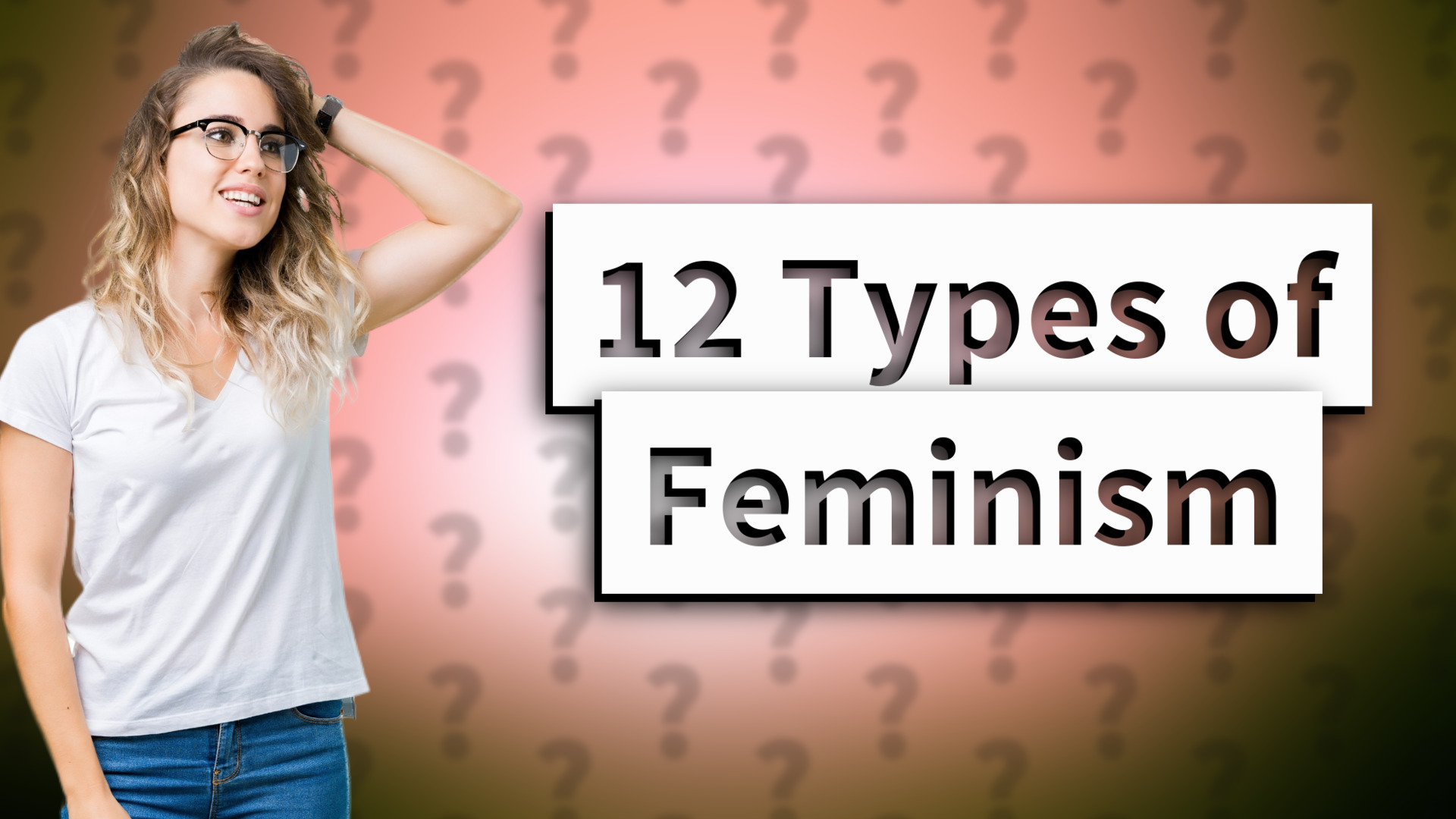 12 Types of Feminism