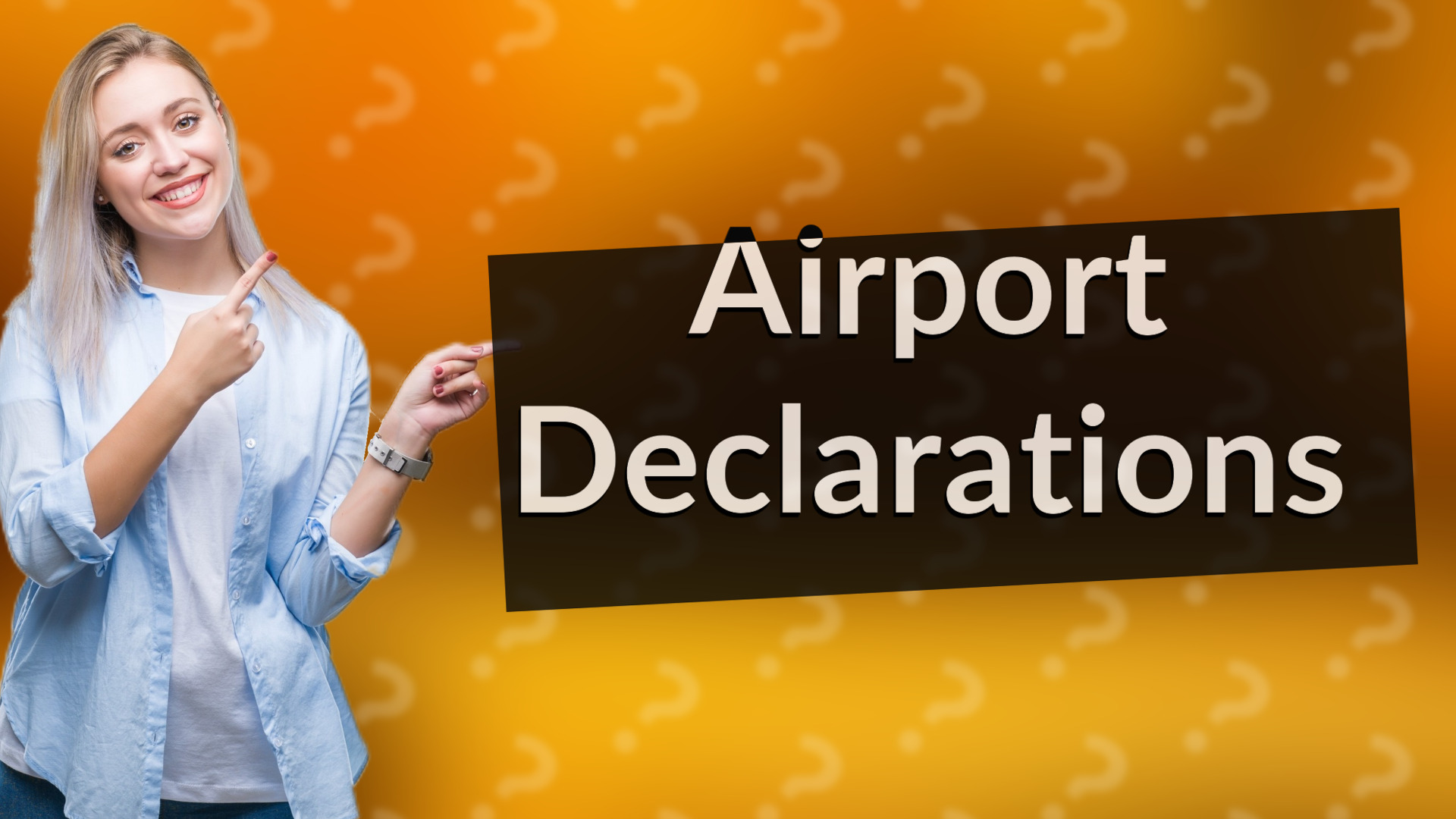 Airport Declarations