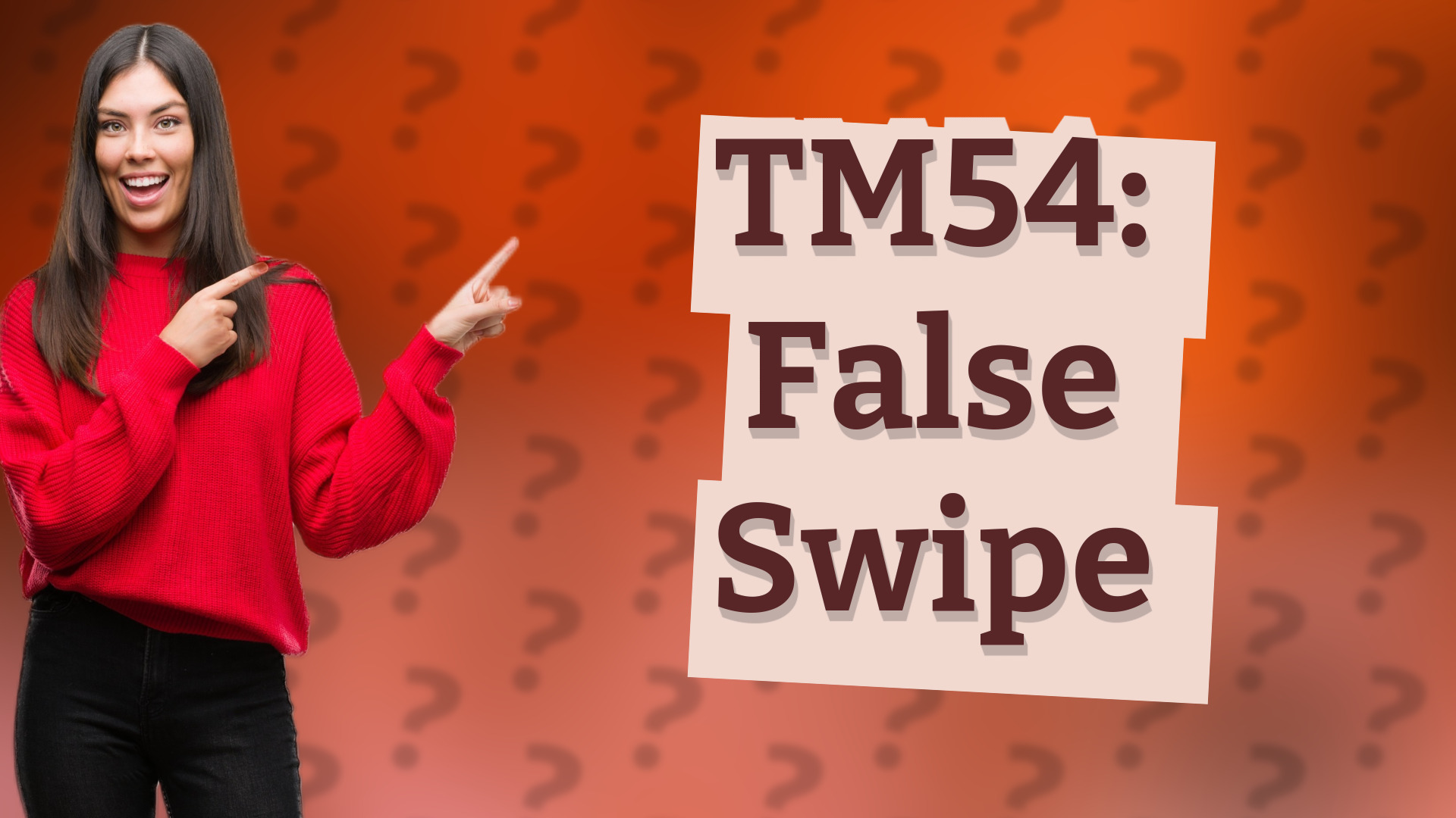 TM54: False Swipe