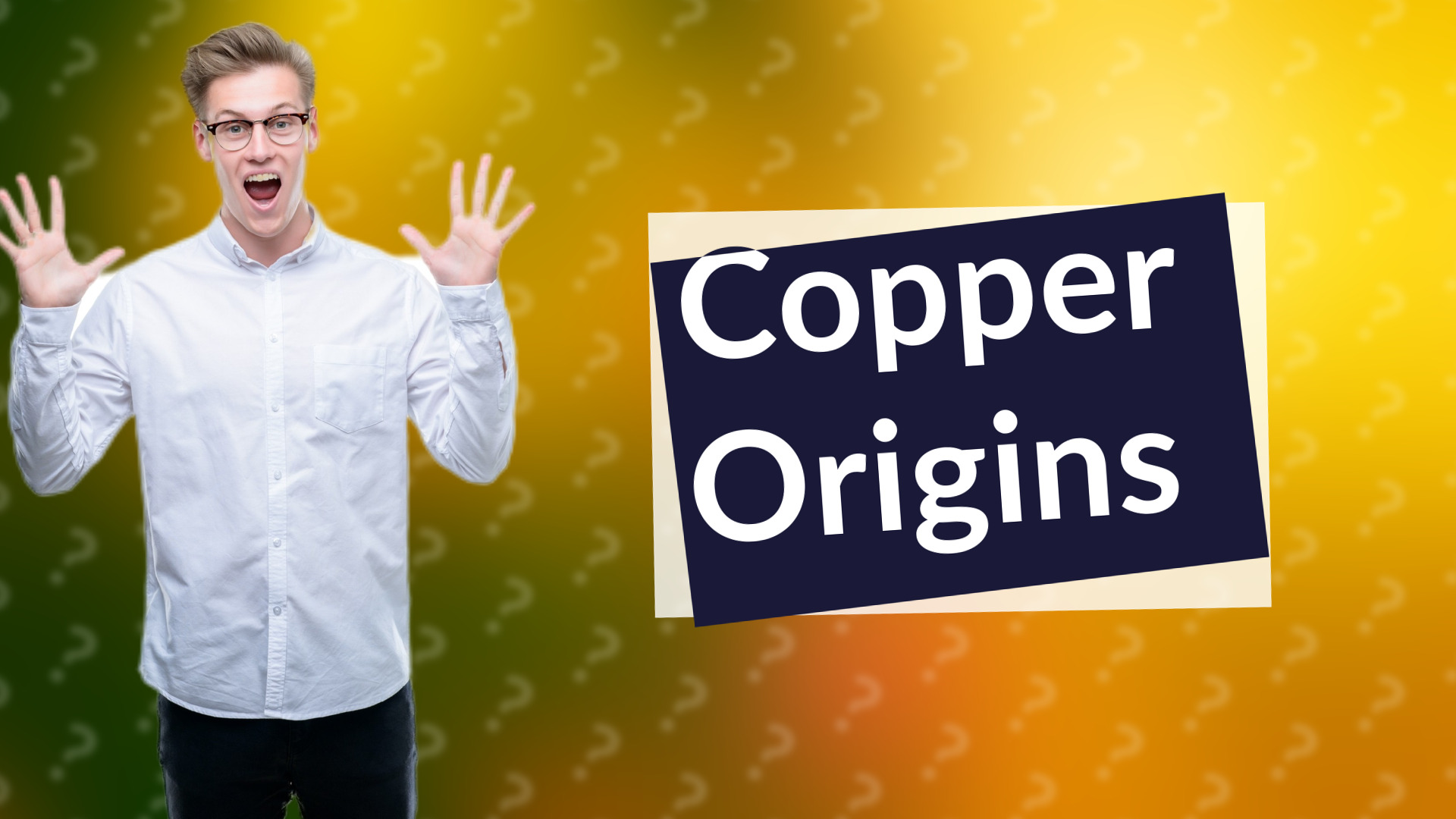 Copper Origins