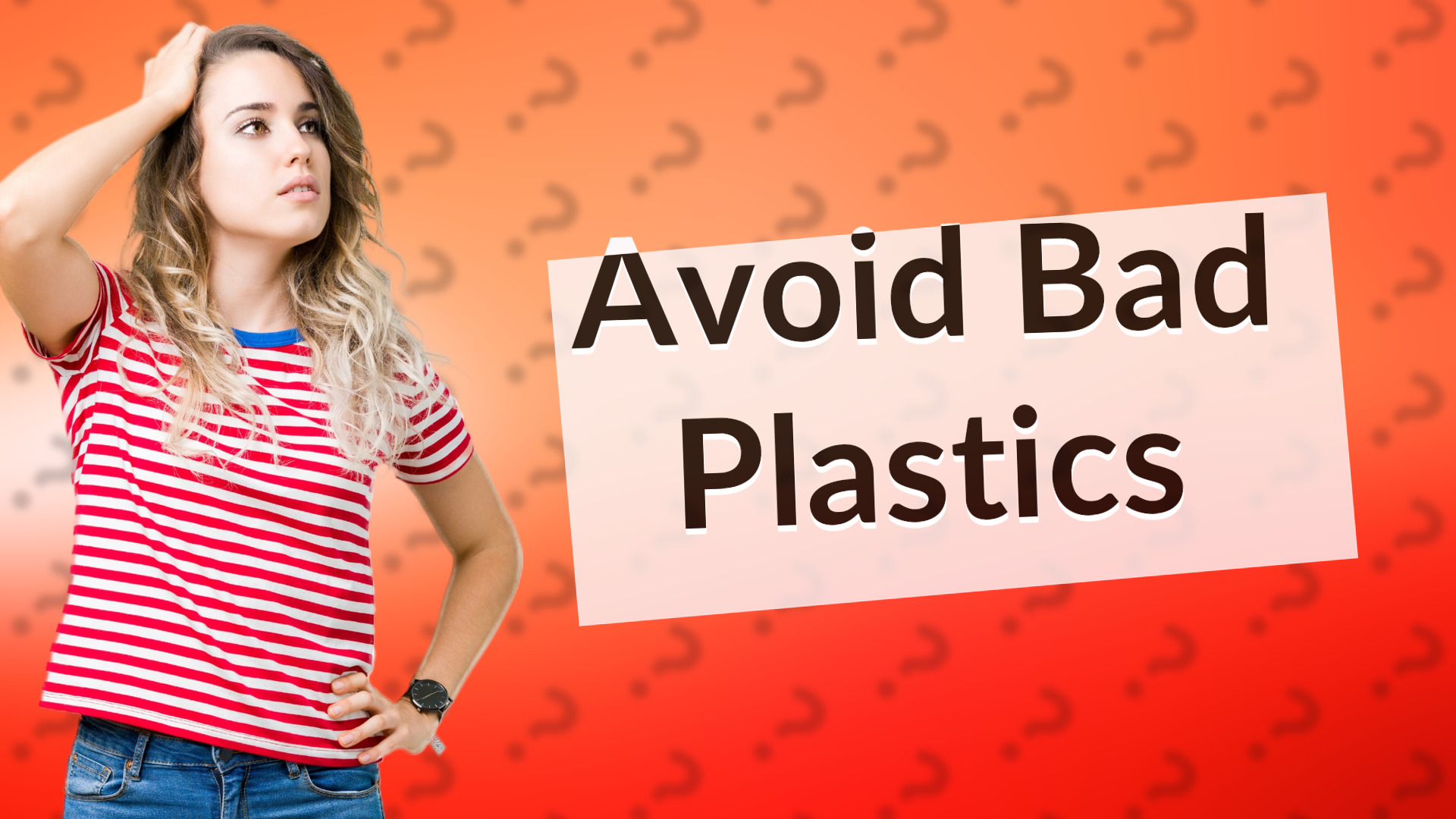 Avoid Bad Plastics