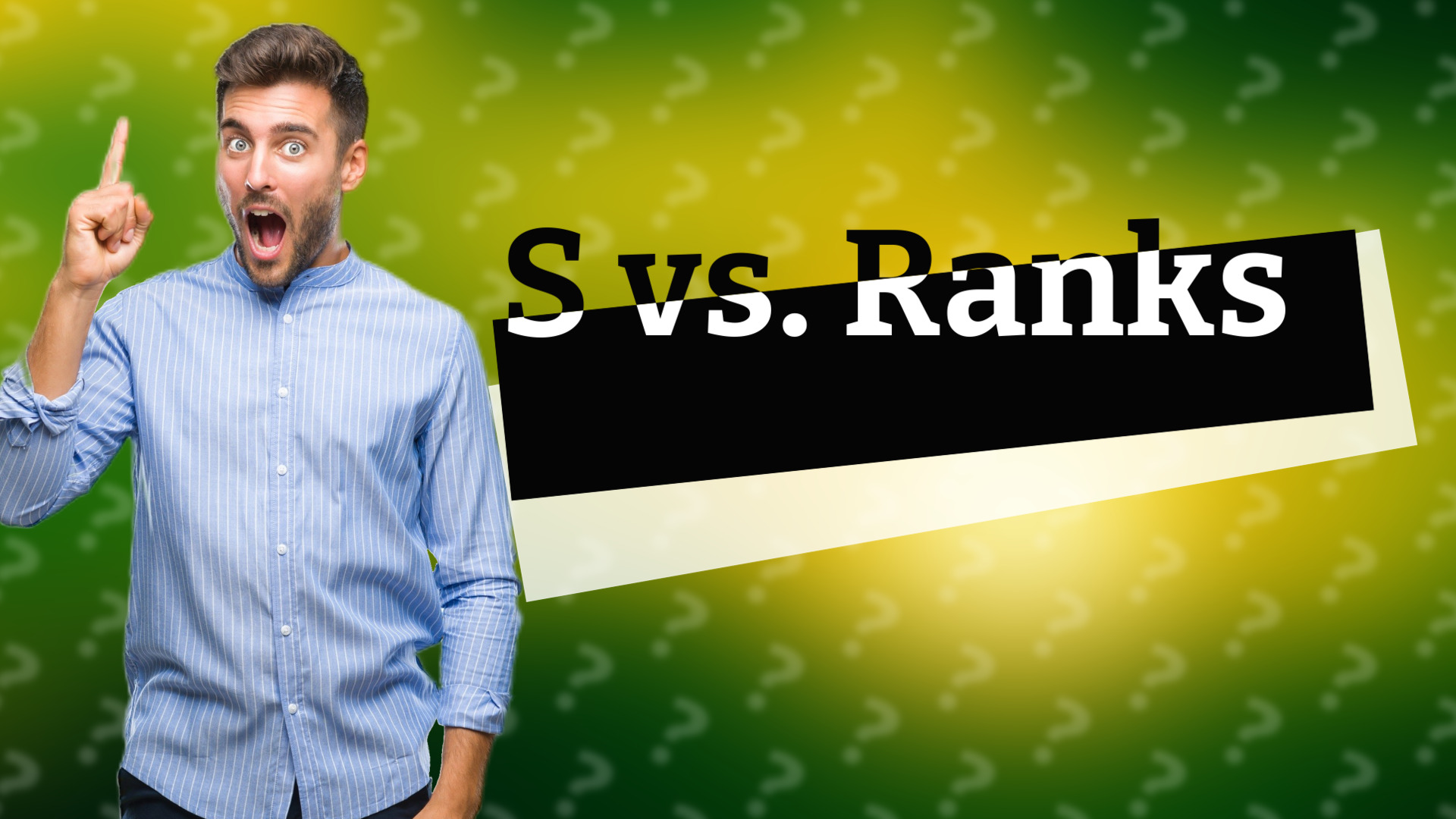 S vs. Ranks