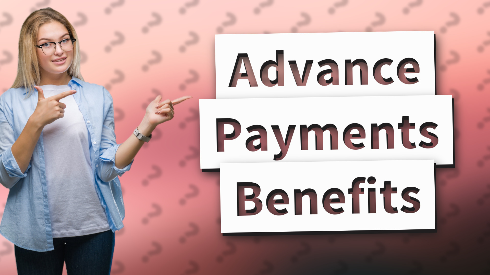 Advance Payments Benefits